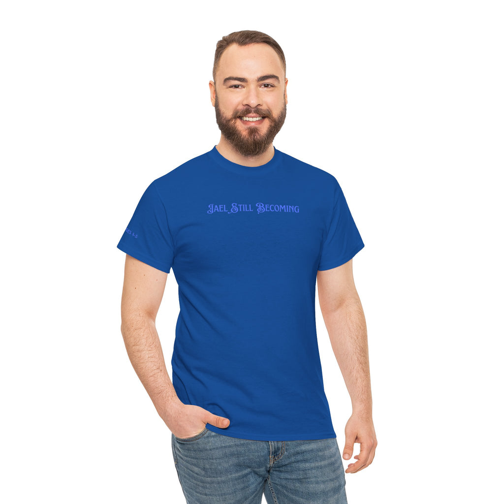 Inspirational 'Jael Still Becoming' Tee