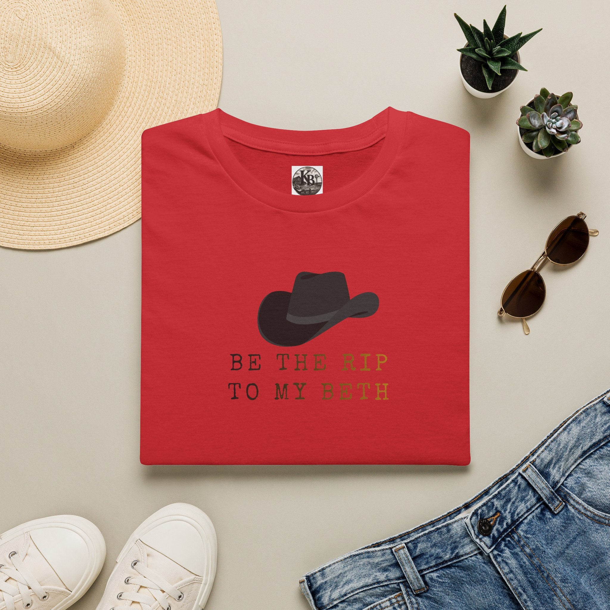 Be the Rip to My Beth T-Shirt | Cowboy Hat Graphic