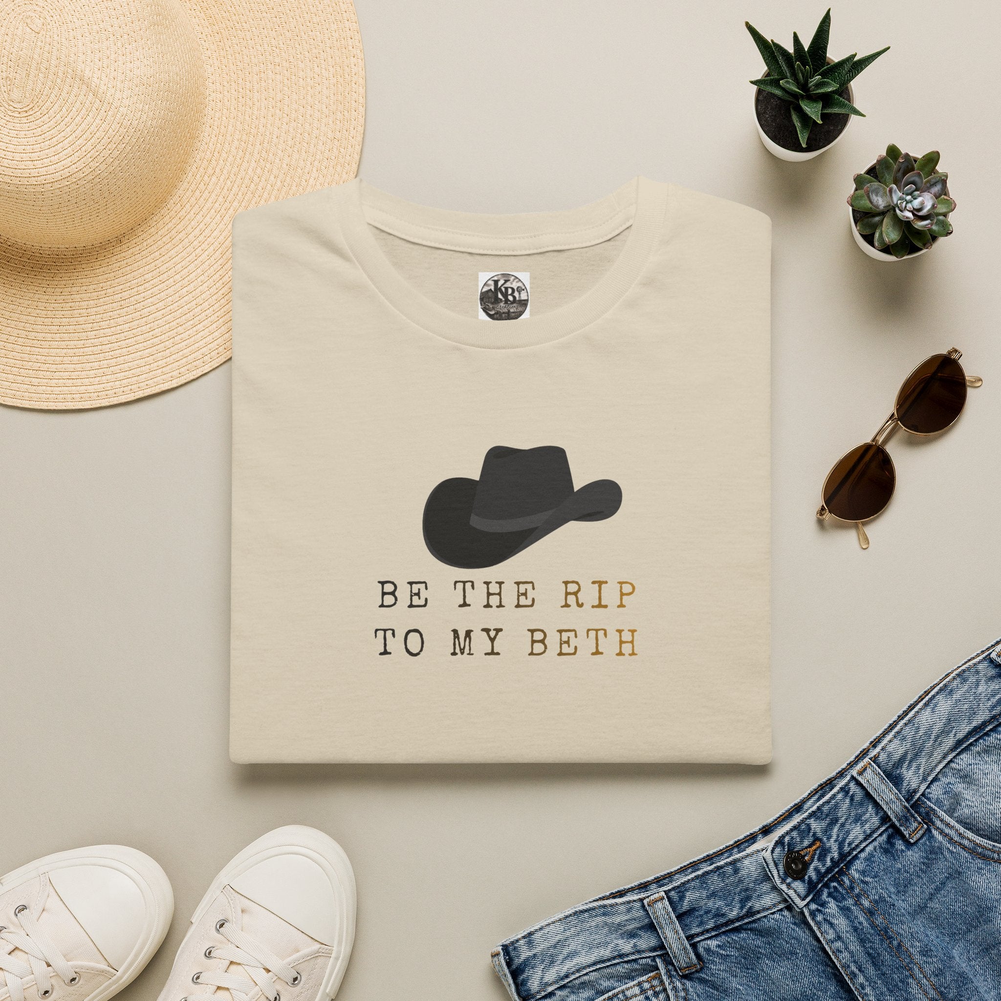 Be the Rip to My Beth T-Shirt | Cowboy Hat Graphic
