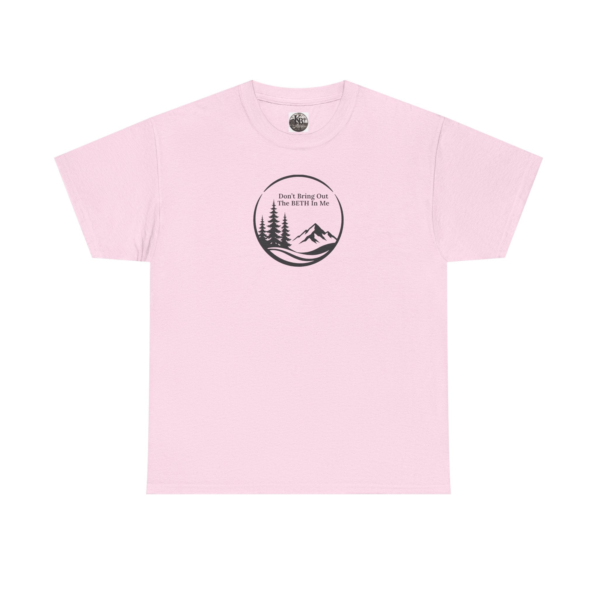 Don't bring out the Beth in me T-shirt| Adventure hiking nature shirt