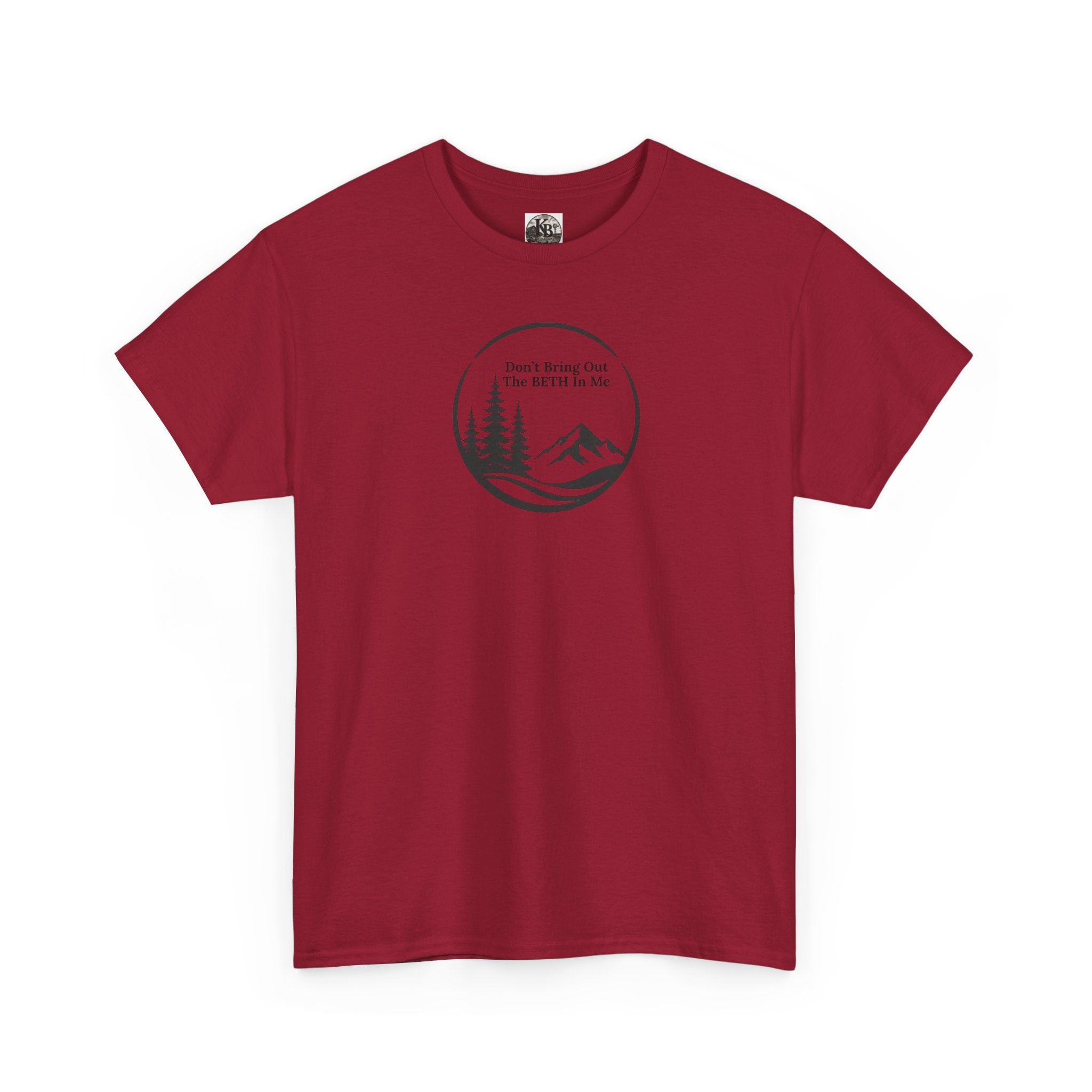 Don't bring out the Beth in me T-shirt| Adventure hiking nature shirt