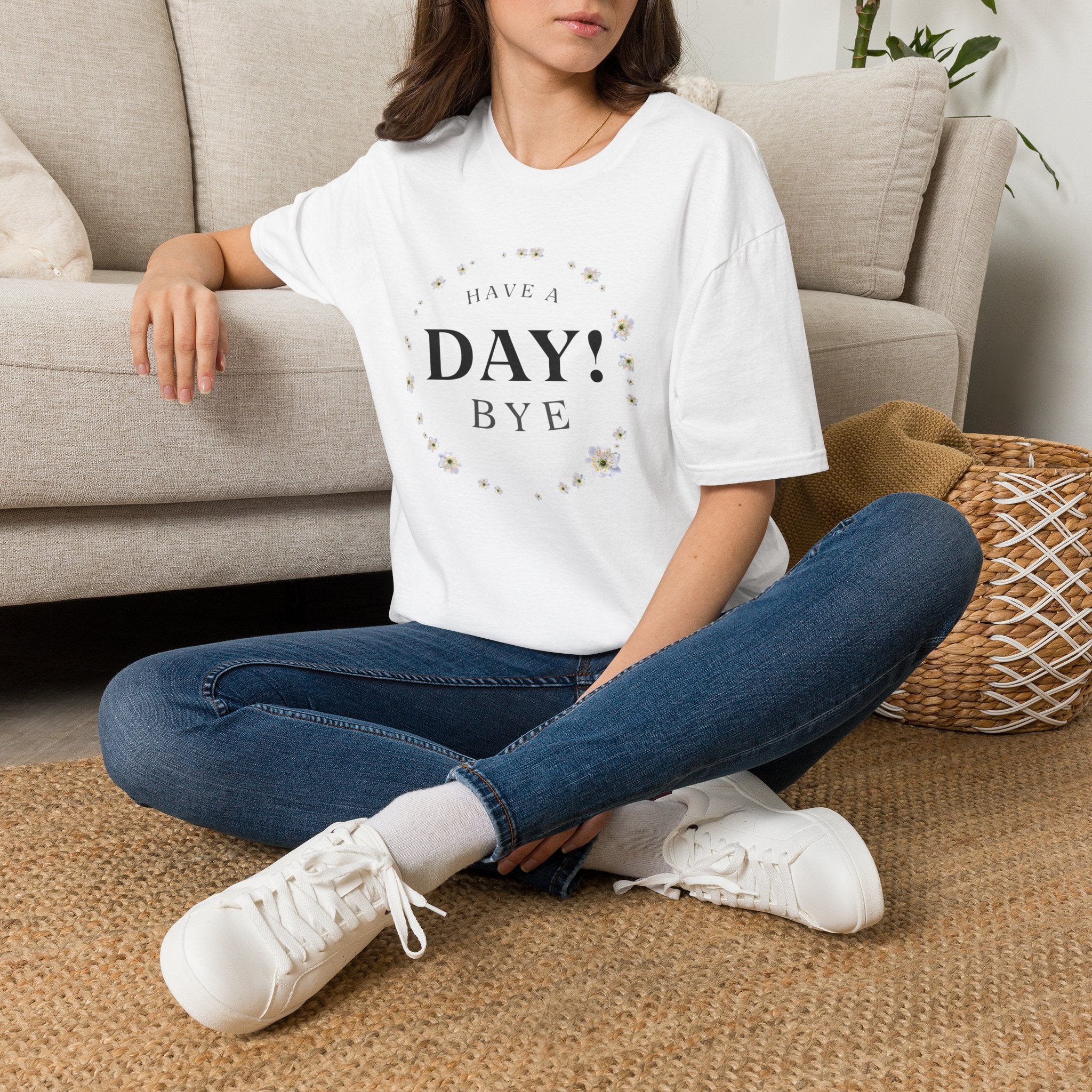 Funny "Have a Day, Bye" T-Shirt — Casual Humorous Tee