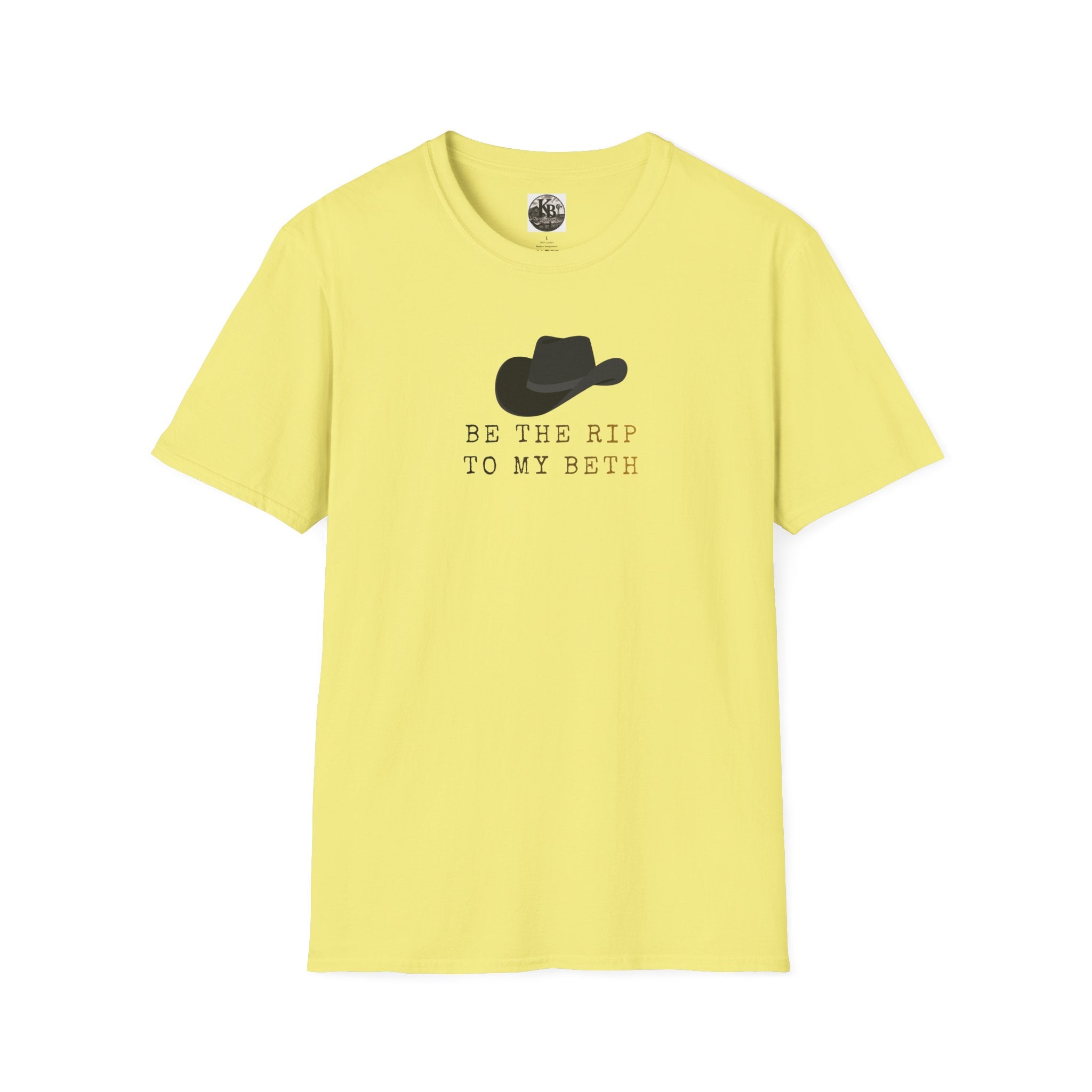 Be the Rip to My Beth T-Shirt | Cowboy Hat Graphic