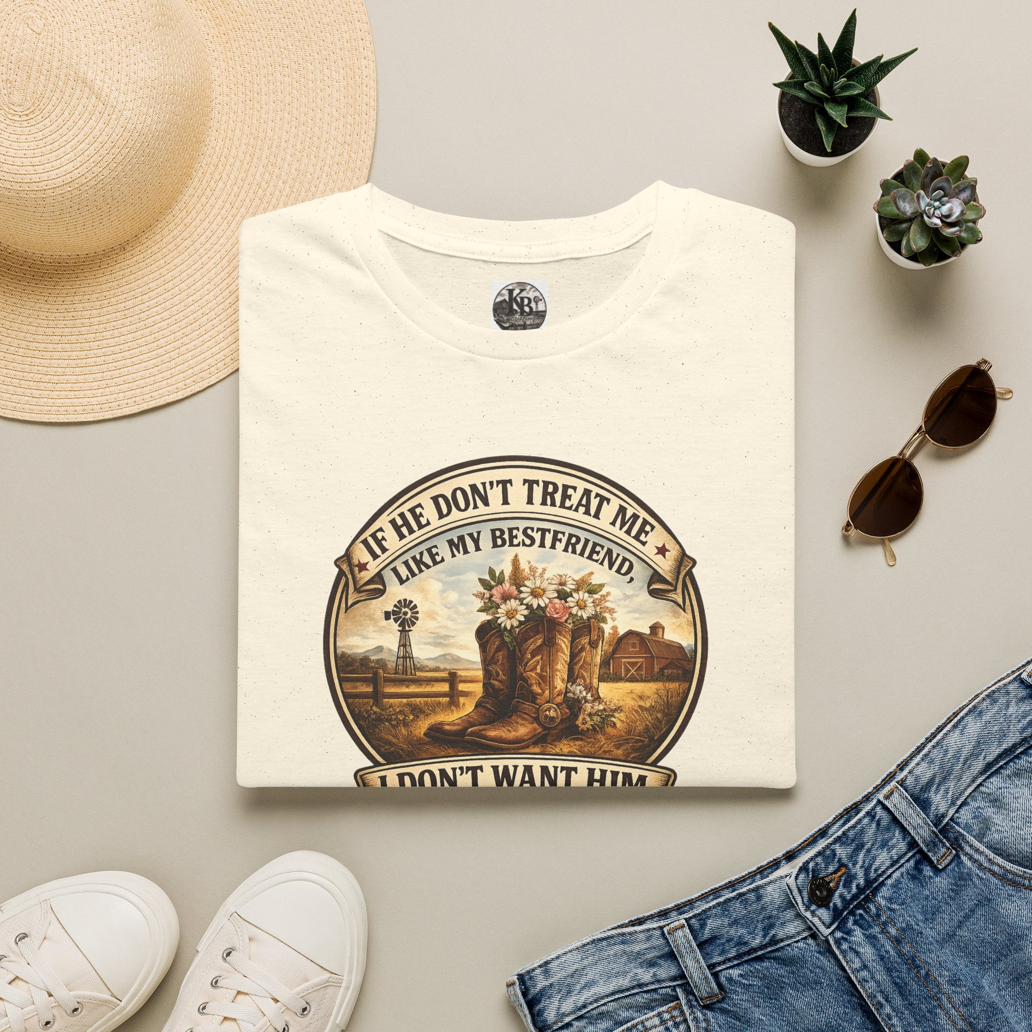 Bestfriend Quote T-Shirt — "If He Don't Treat Me Like My Bestfriend I Don't Want Him"