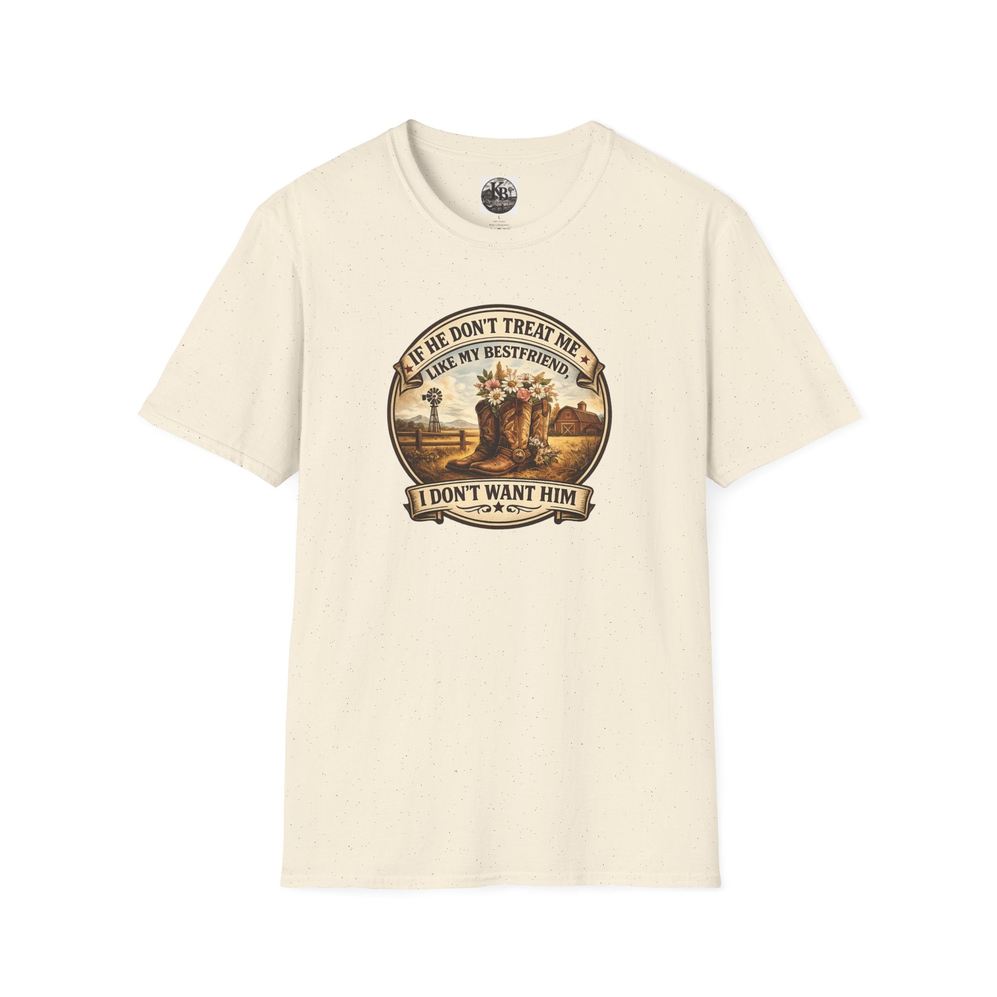 Bestfriend Quote T-Shirt — "If He Don't Treat Me Like My Bestfriend I Don't Want Him"
