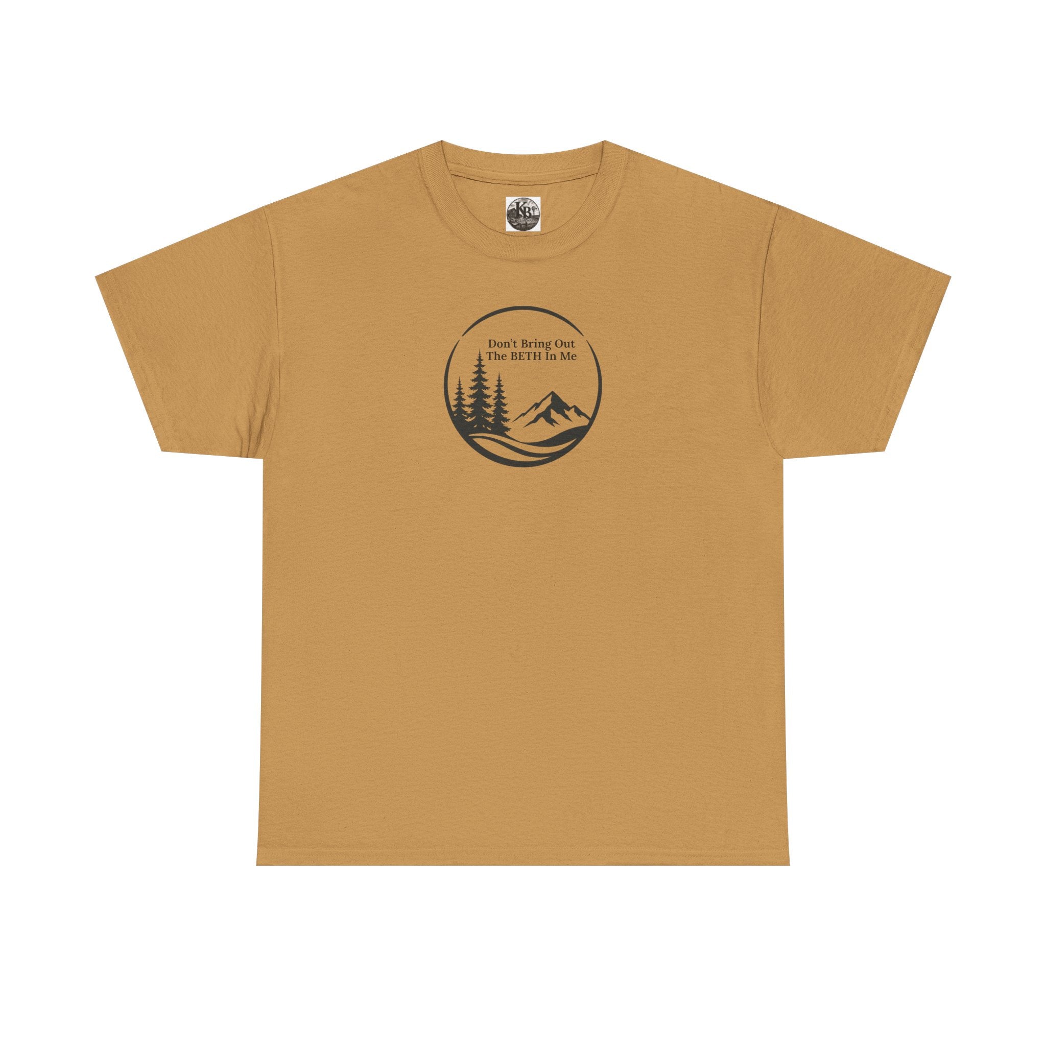 Don't bring out the Beth in me T-shirt| Adventure hiking nature shirt