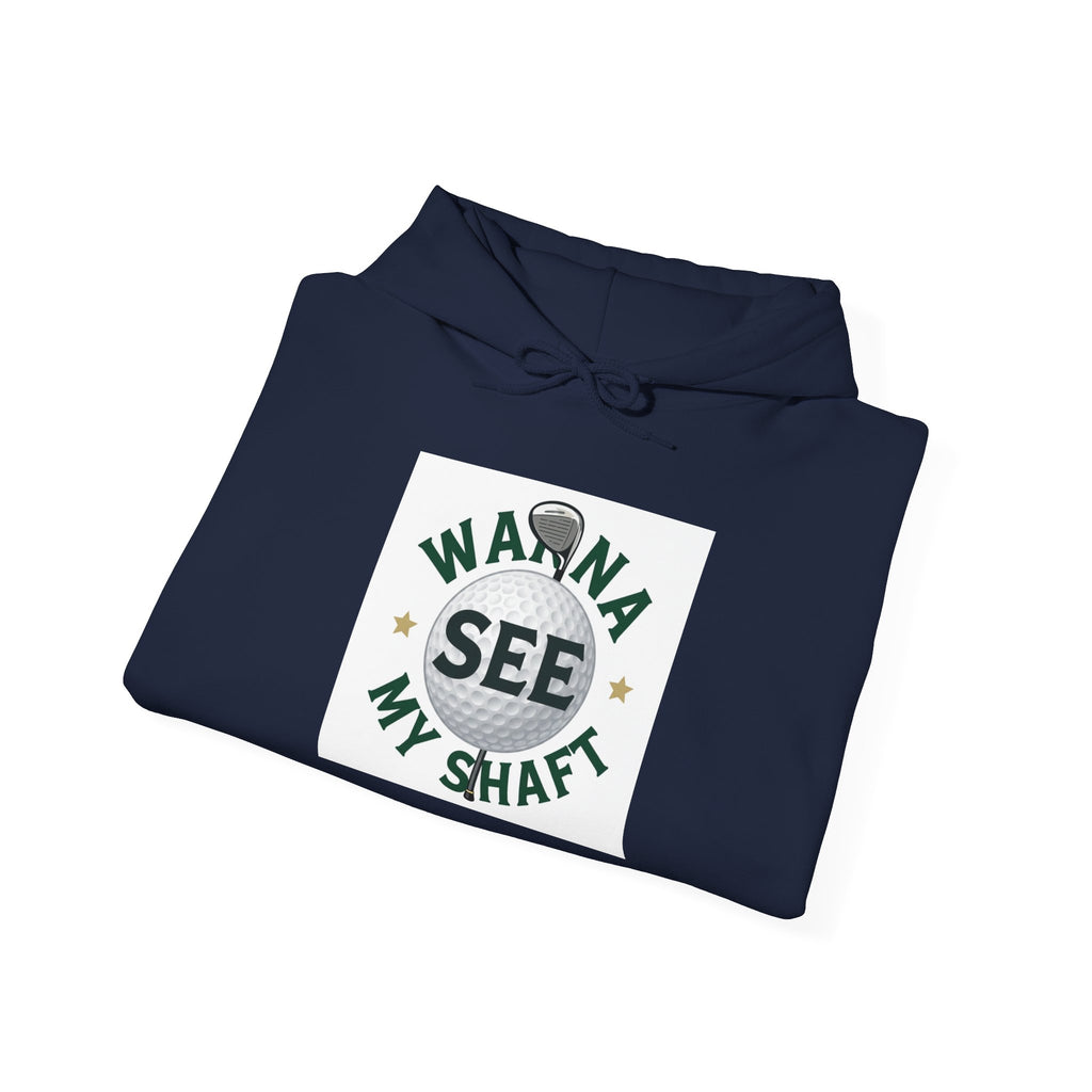 Hoodie — "Wanna See My Shaft" Funny Golfing Graphic Pullover