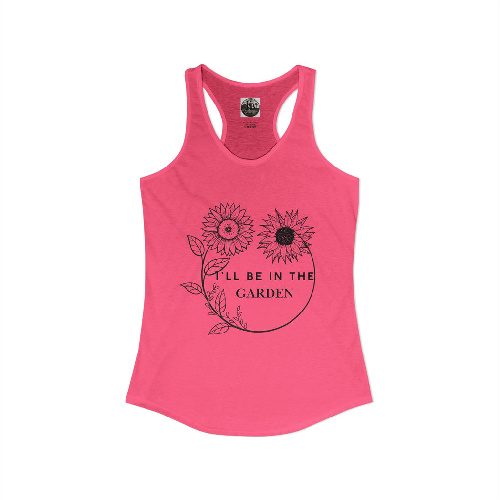 I'll Be in the Garden Flowery Tank Top — Women's Racerback Garden Shirt