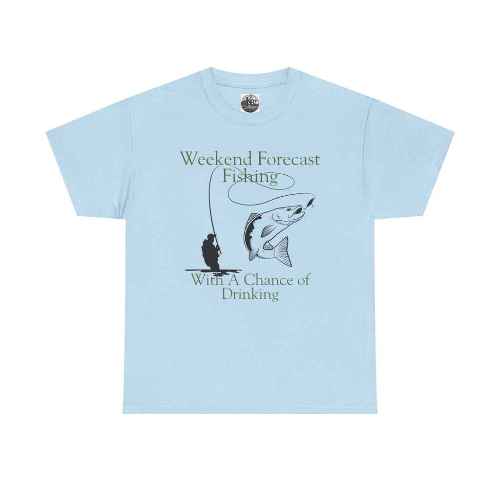 Fishing 100% Cotton T-Shirt — "Weekend Forecast: Fishing With A Chance of Drinking"