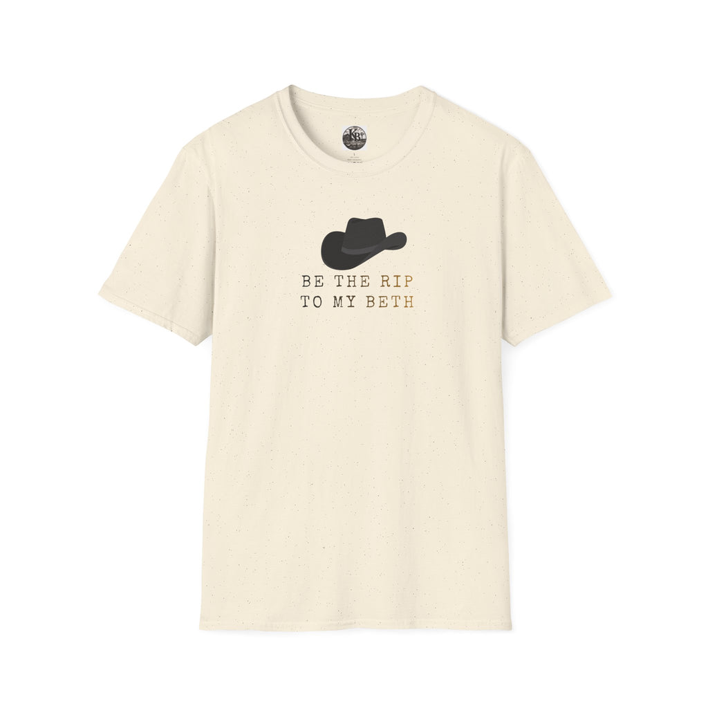 Be the Rip to My Beth T-Shirt | Cowboy Hat Graphic