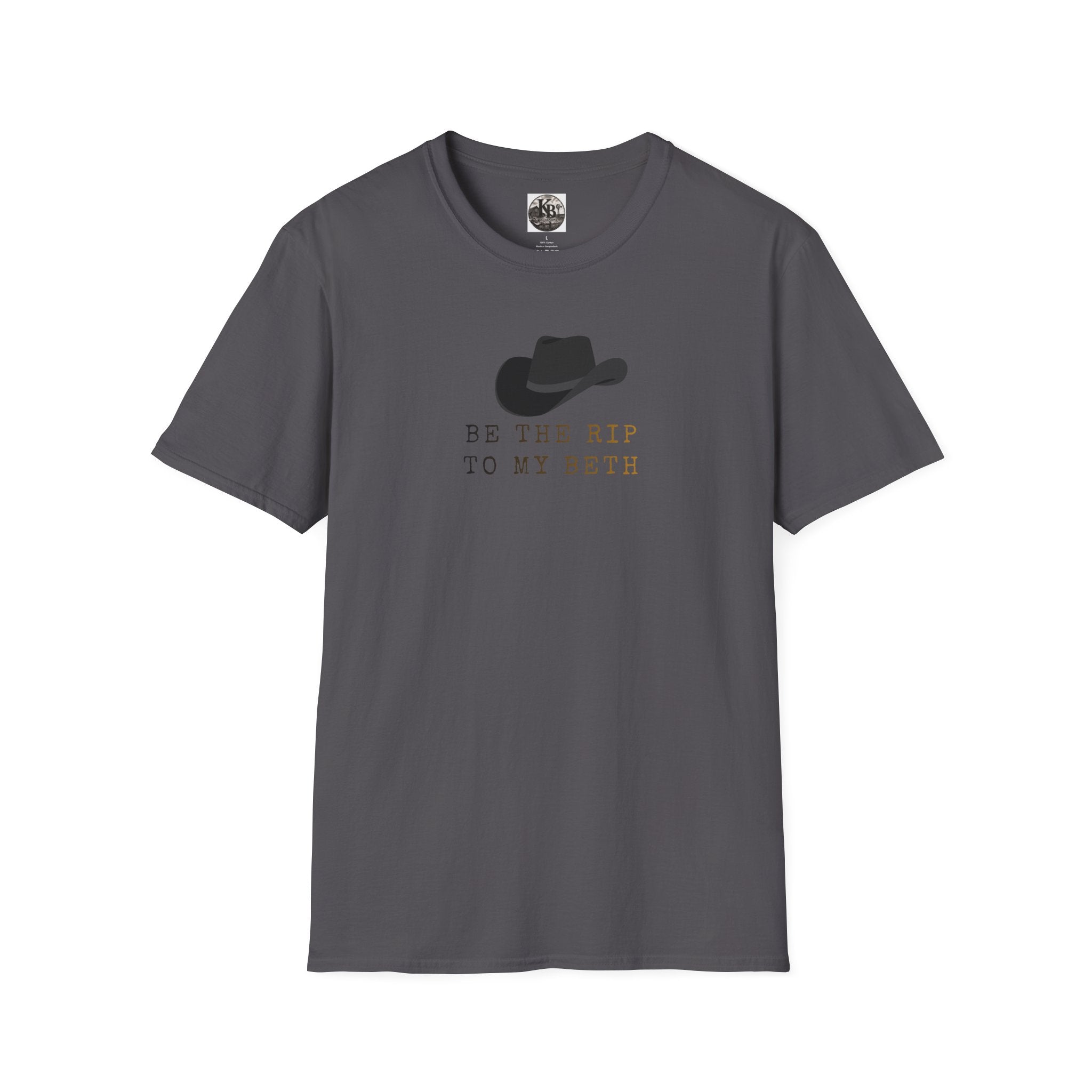 Be the Rip to My Beth T-Shirt | Cowboy Hat Graphic