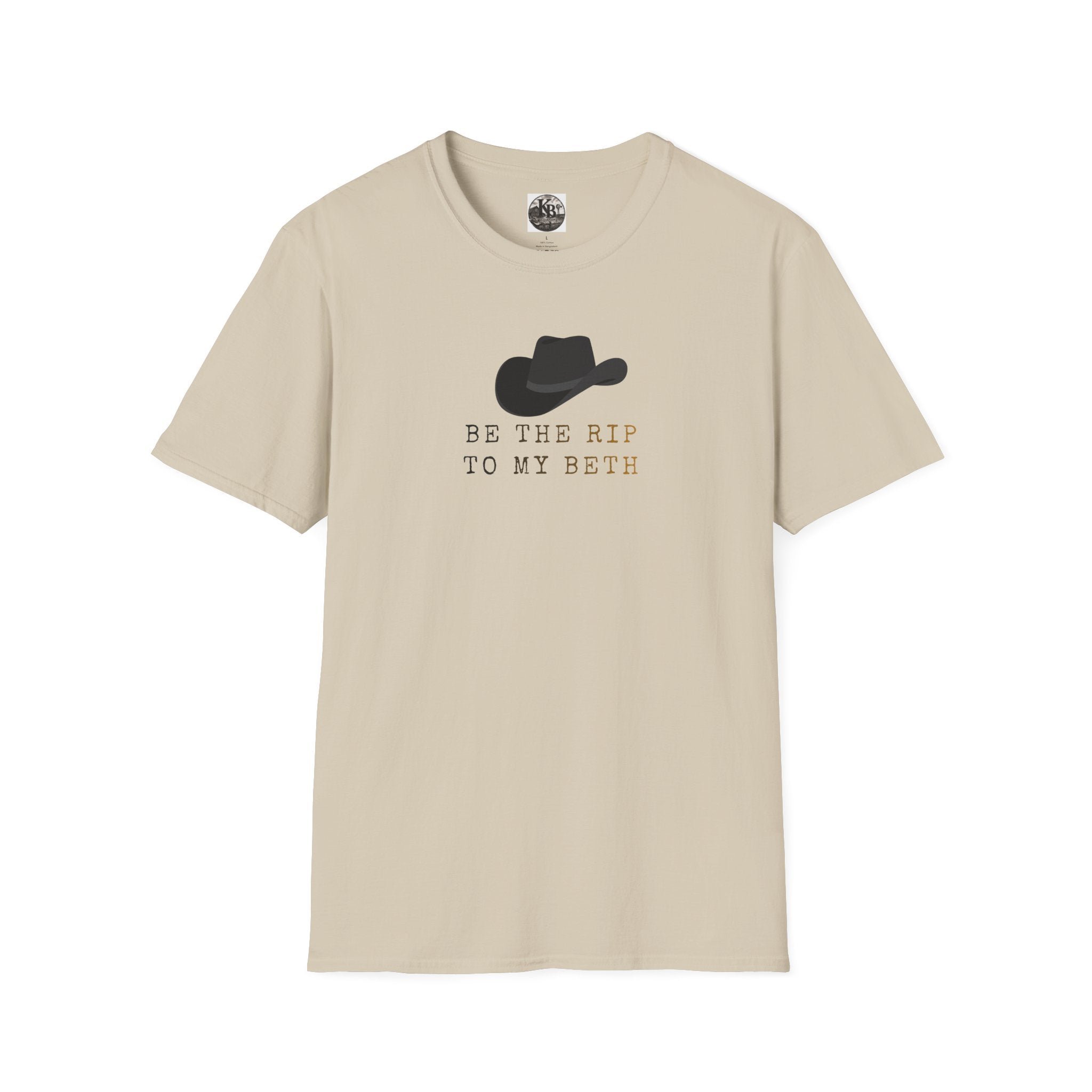 Be the Rip to My Beth T-Shirt | Cowboy Hat Graphic