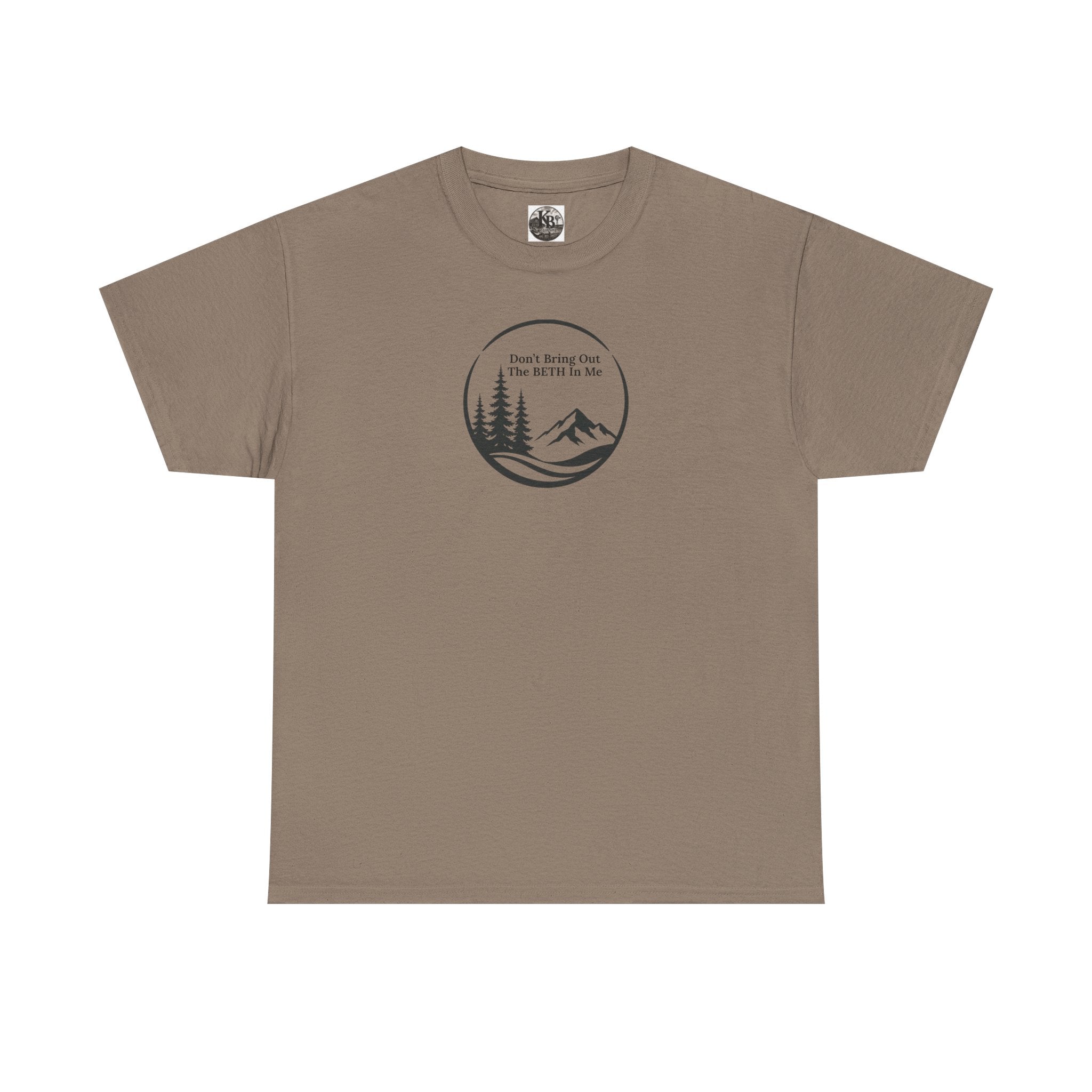 Don't bring out the Beth in me T-shirt| Adventure hiking nature shirt