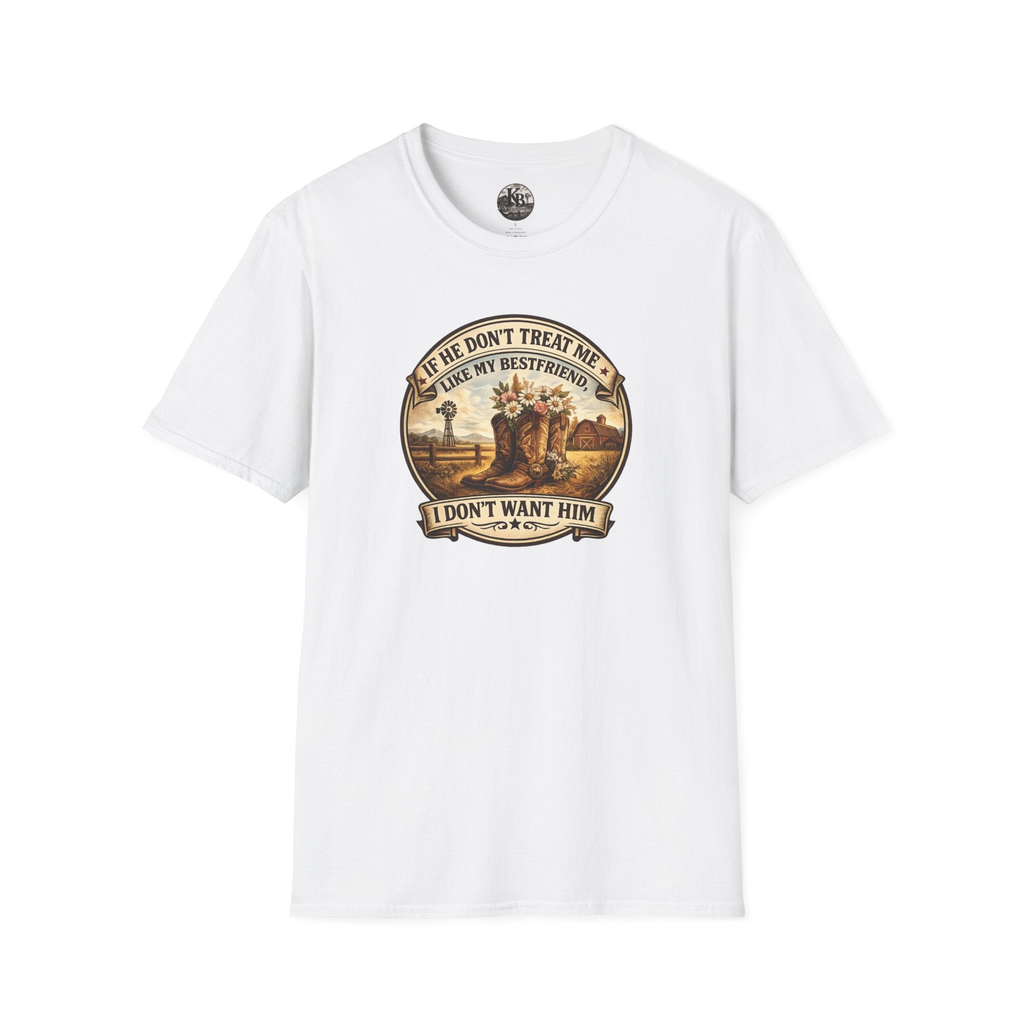 Bestfriend Quote T-Shirt — "If He Don't Treat Me Like My Bestfriend I Don't Want Him"