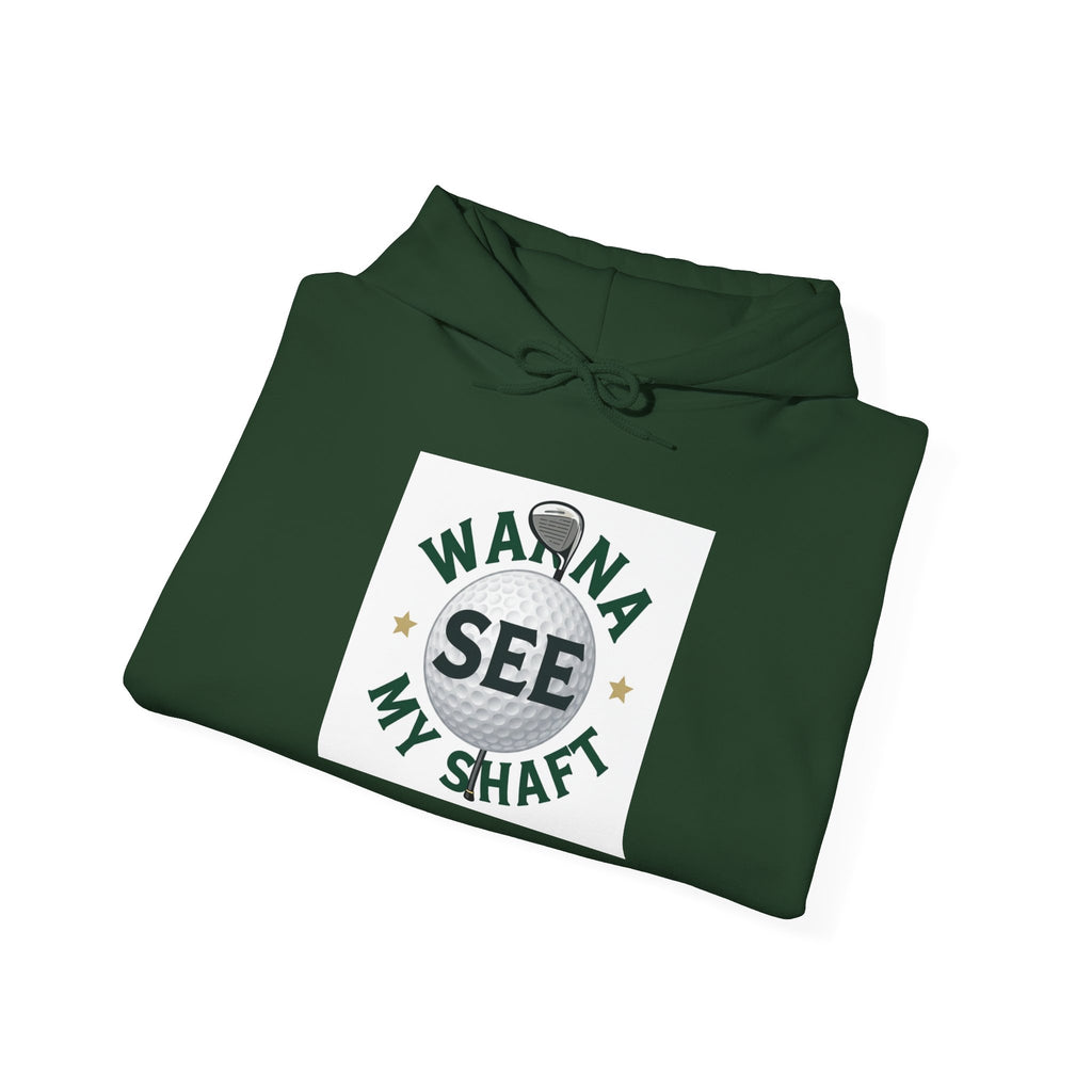 Hoodie — "Wanna See My Shaft" Funny Golfing Graphic Pullover