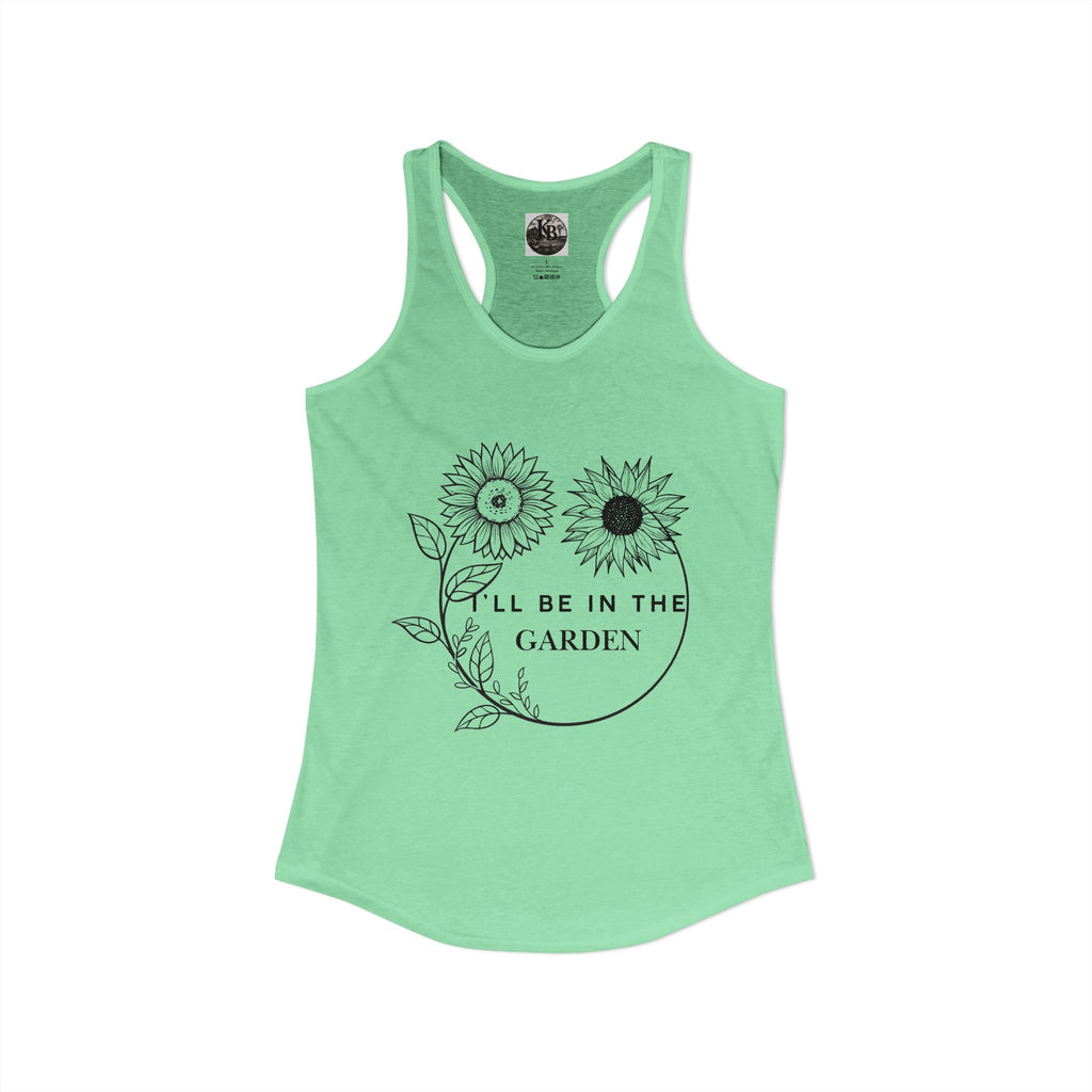 I'll Be in the Garden Flowery Tank Top — Women's Racerback Garden Shirt