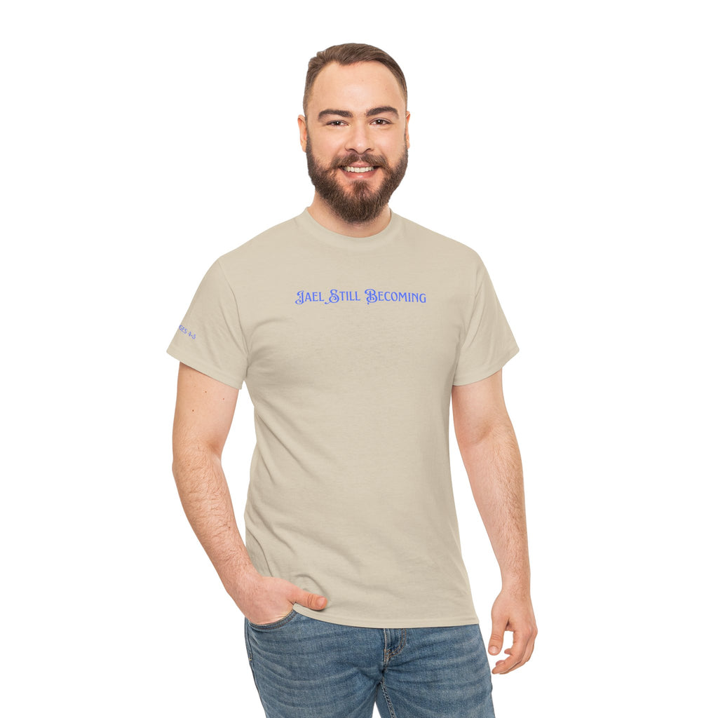 Inspirational 'Jael Still Becoming' Tee