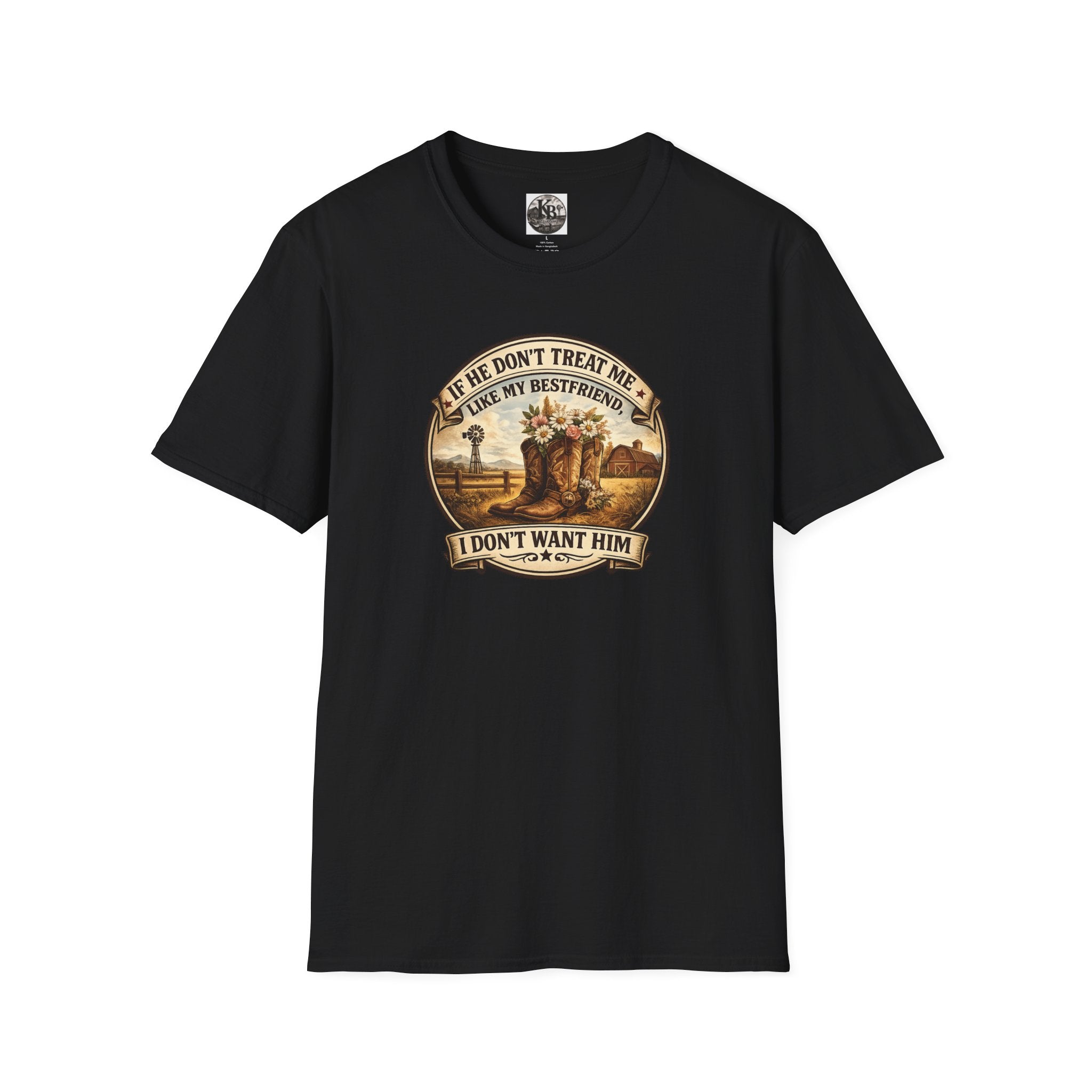 Bestfriend Quote T-Shirt — "If He Don't Treat Me Like My Bestfriend I Don't Want Him"