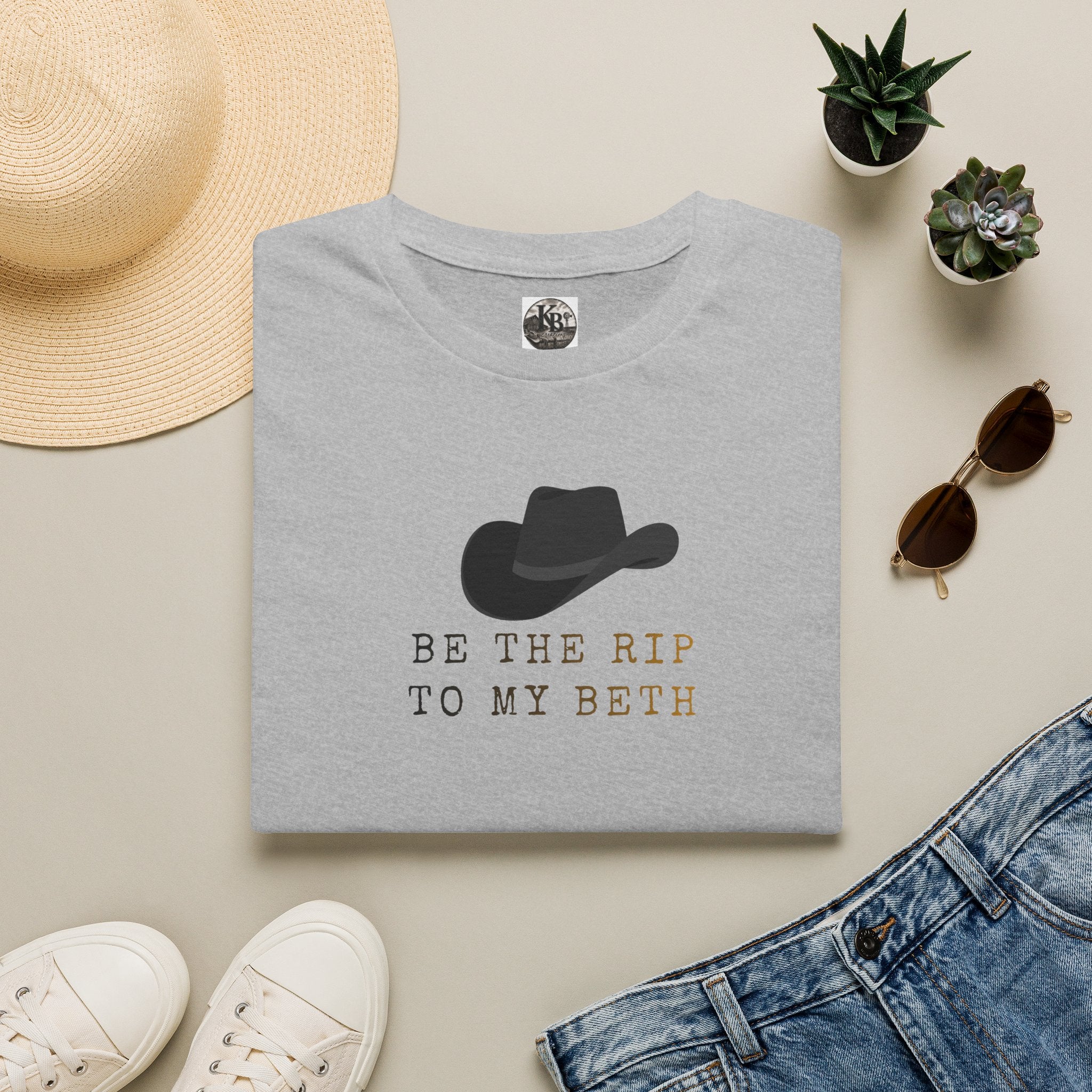 Be the Rip to My Beth T-Shirt | Cowboy Hat Graphic
