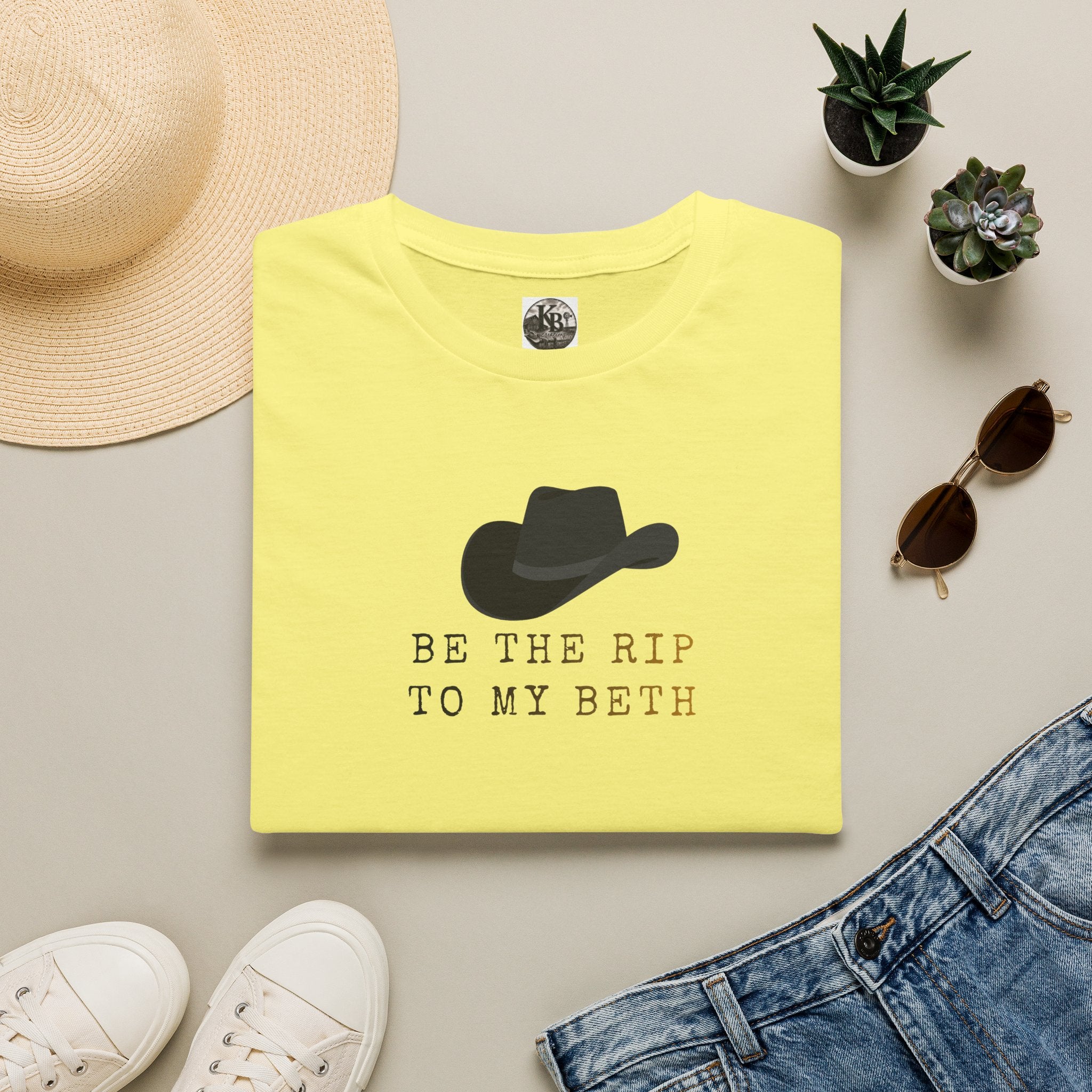 Be the Rip to My Beth T-Shirt | Cowboy Hat Graphic