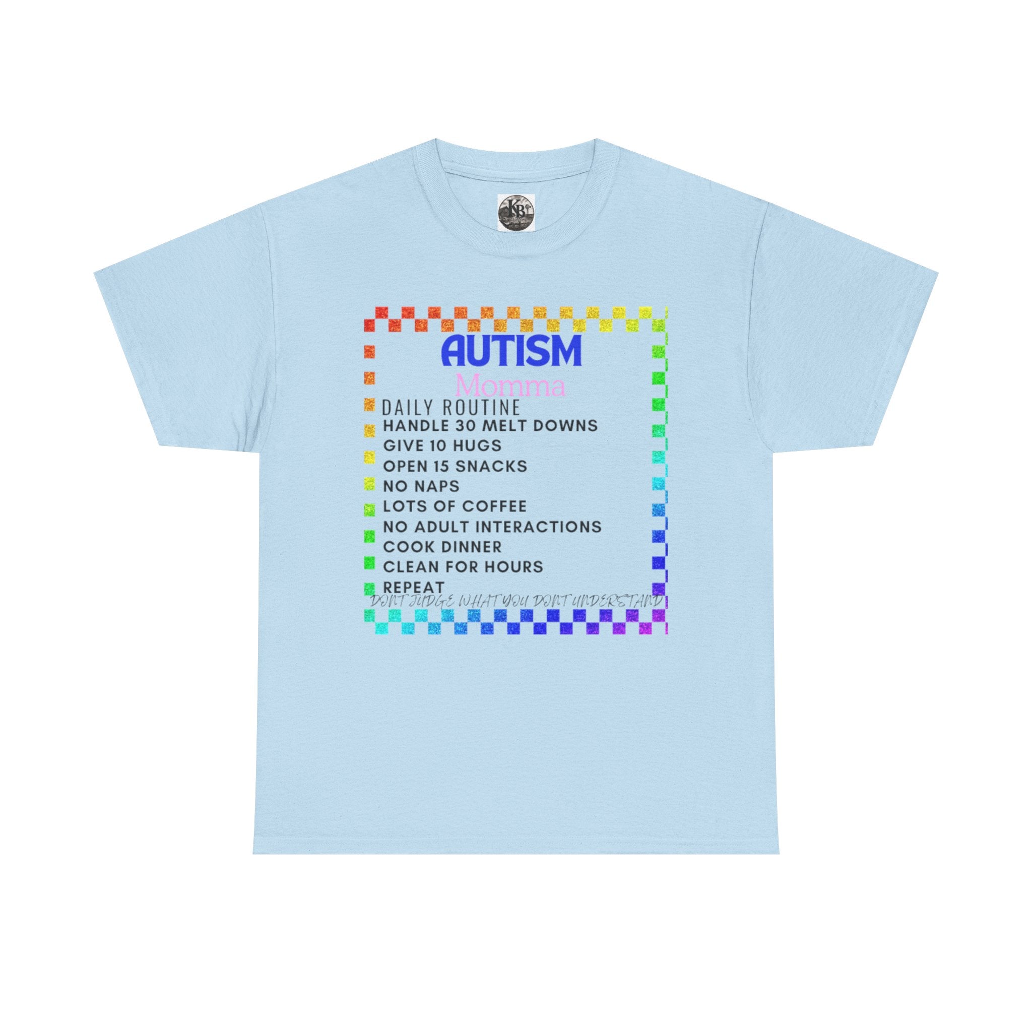 Autism Mom Life T-Shirt —100% cotton Rainbow 'Daily Routine' Checklist Tee