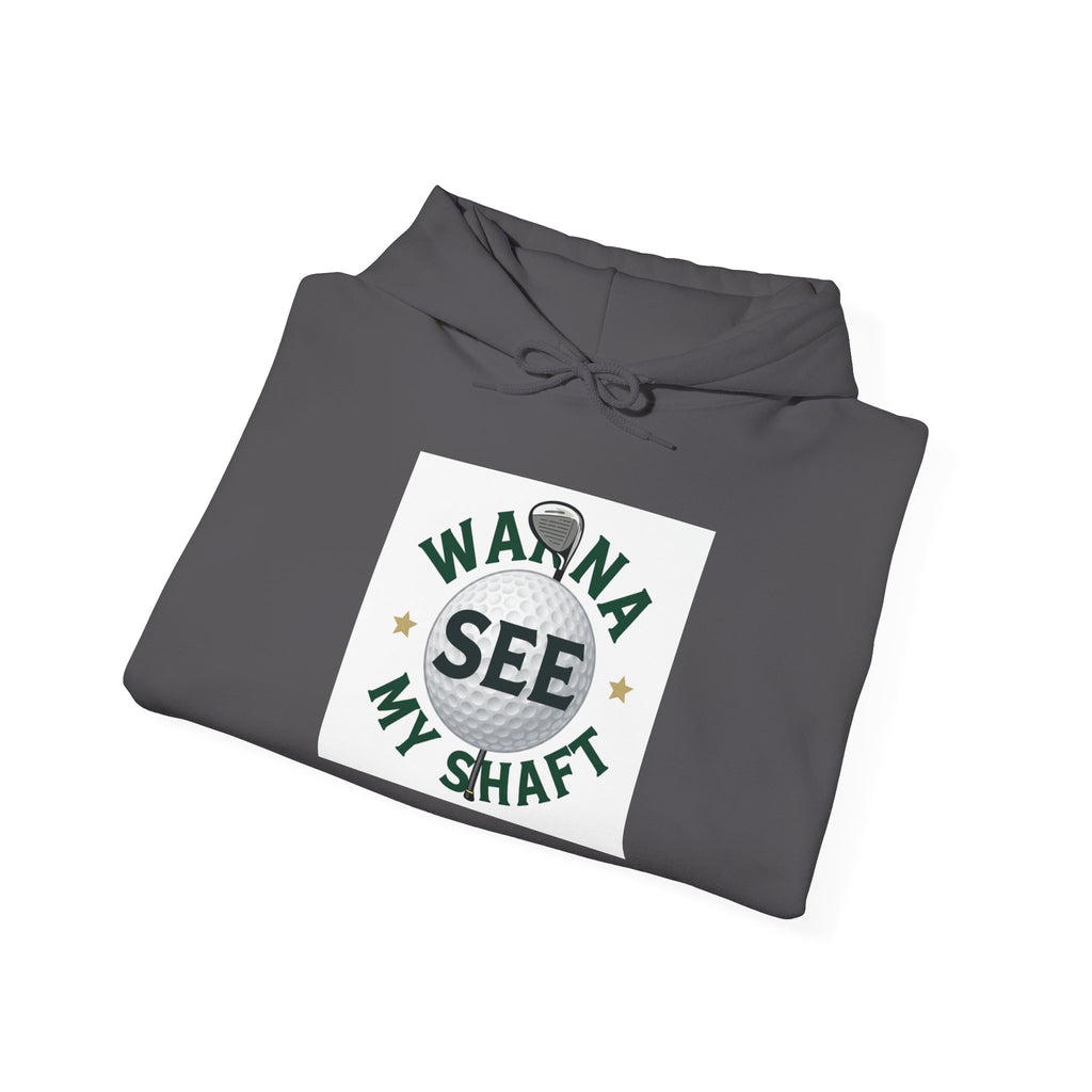 Hoodie — "Wanna See My Shaft" Funny Golfing Graphic Pullover