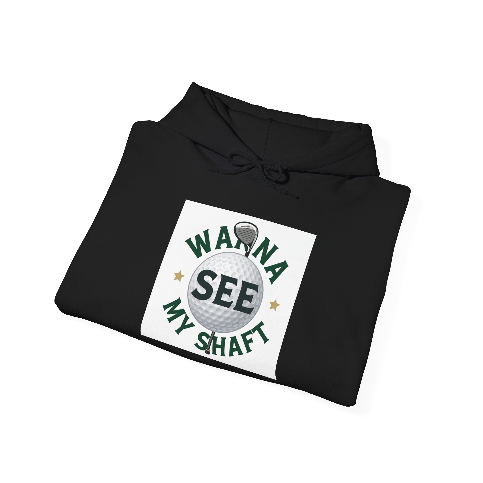 Hoodie — "Wanna See My Shaft" Funny Golfing Graphic Pullover