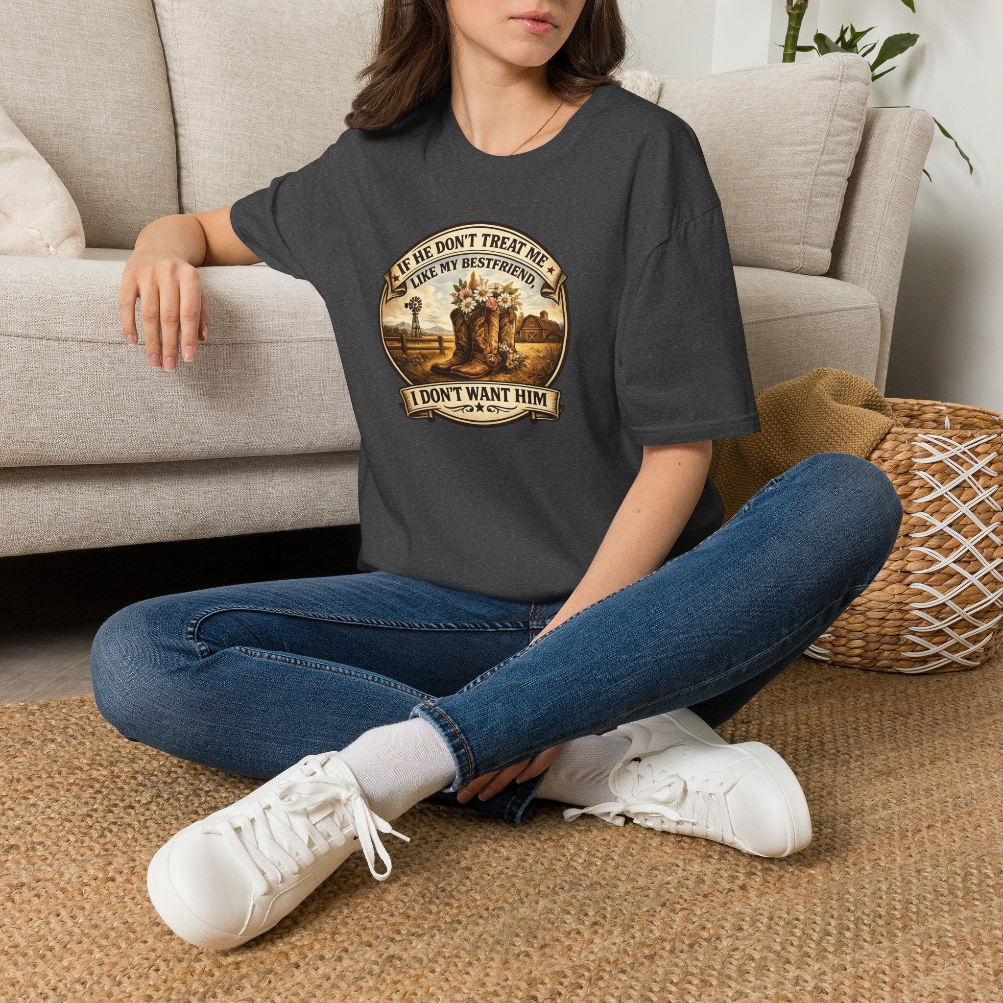 Bestfriend Quote T-Shirt — "If He Don't Treat Me Like My Bestfriend I Don't Want Him"