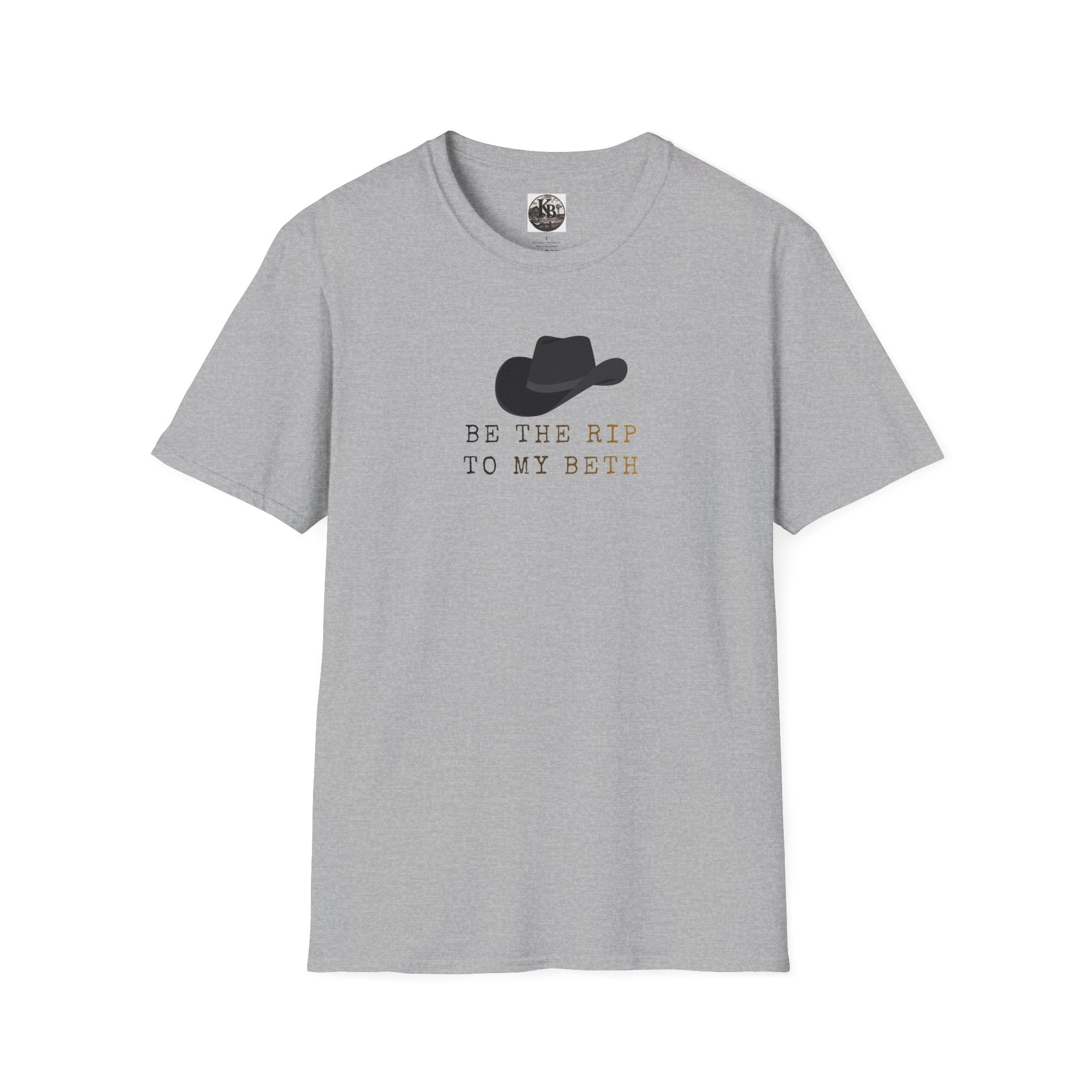 Be the Rip to My Beth T-Shirt | Cowboy Hat Graphic