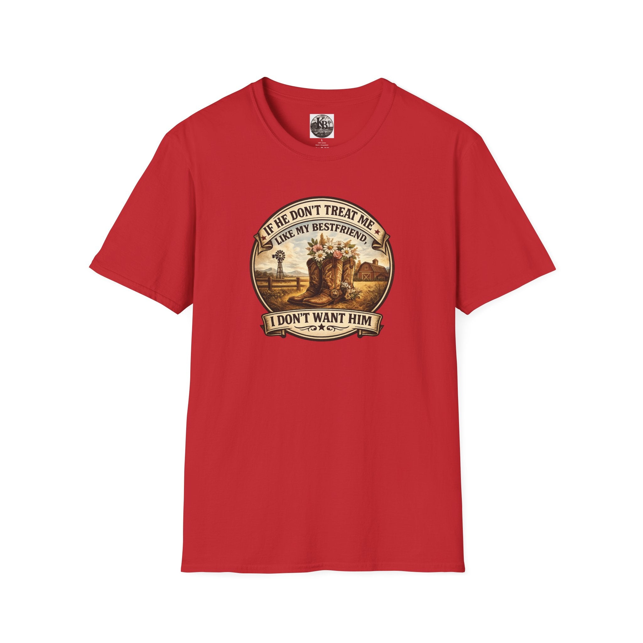 Bestfriend Quote T-Shirt — "If He Don't Treat Me Like My Bestfriend I Don't Want Him"