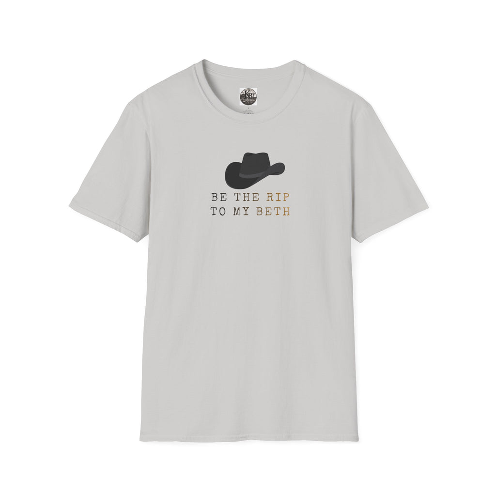 Be the Rip to My Beth T-Shirt | Cowboy Hat Graphic