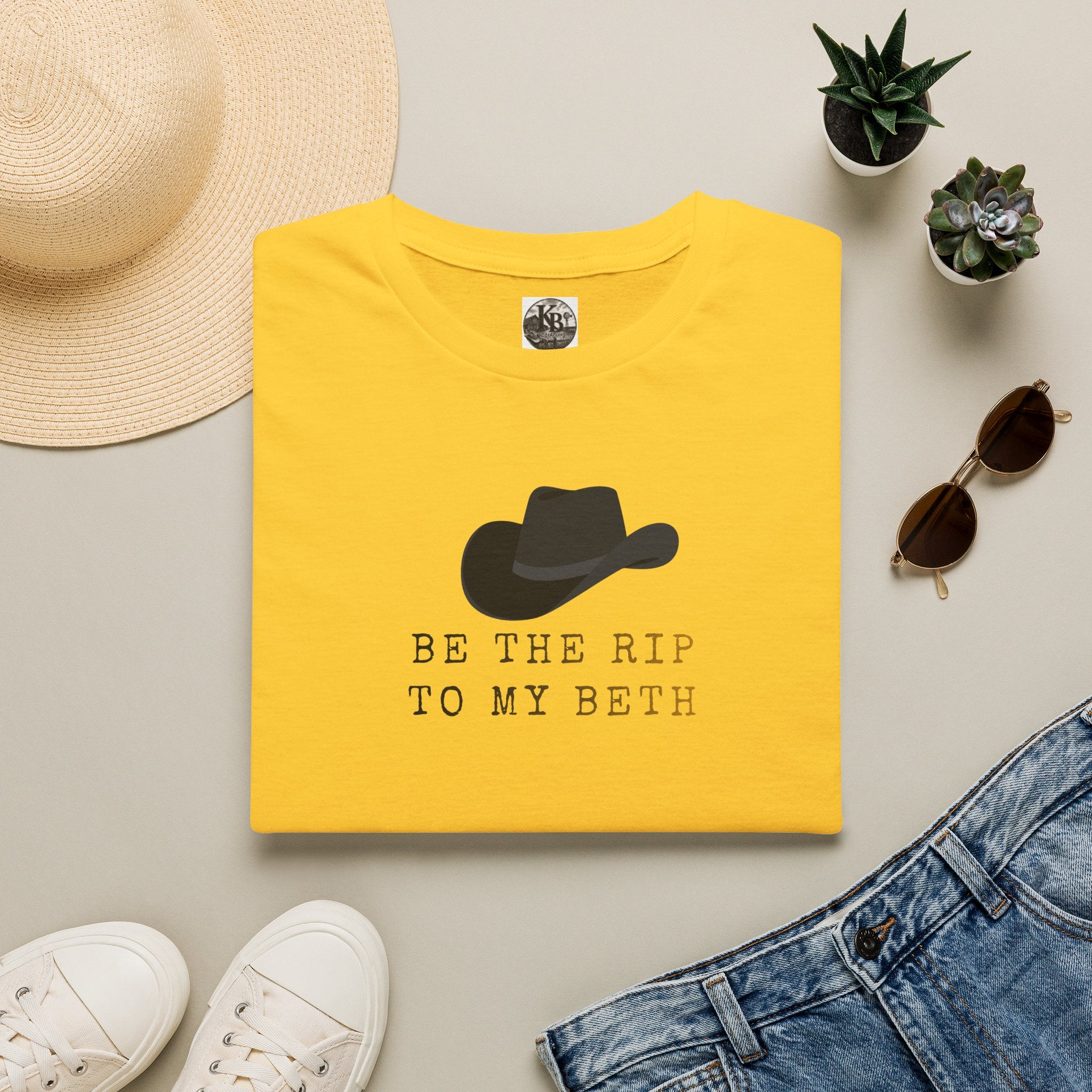 Be the Rip to My Beth T-Shirt | Cowboy Hat Graphic