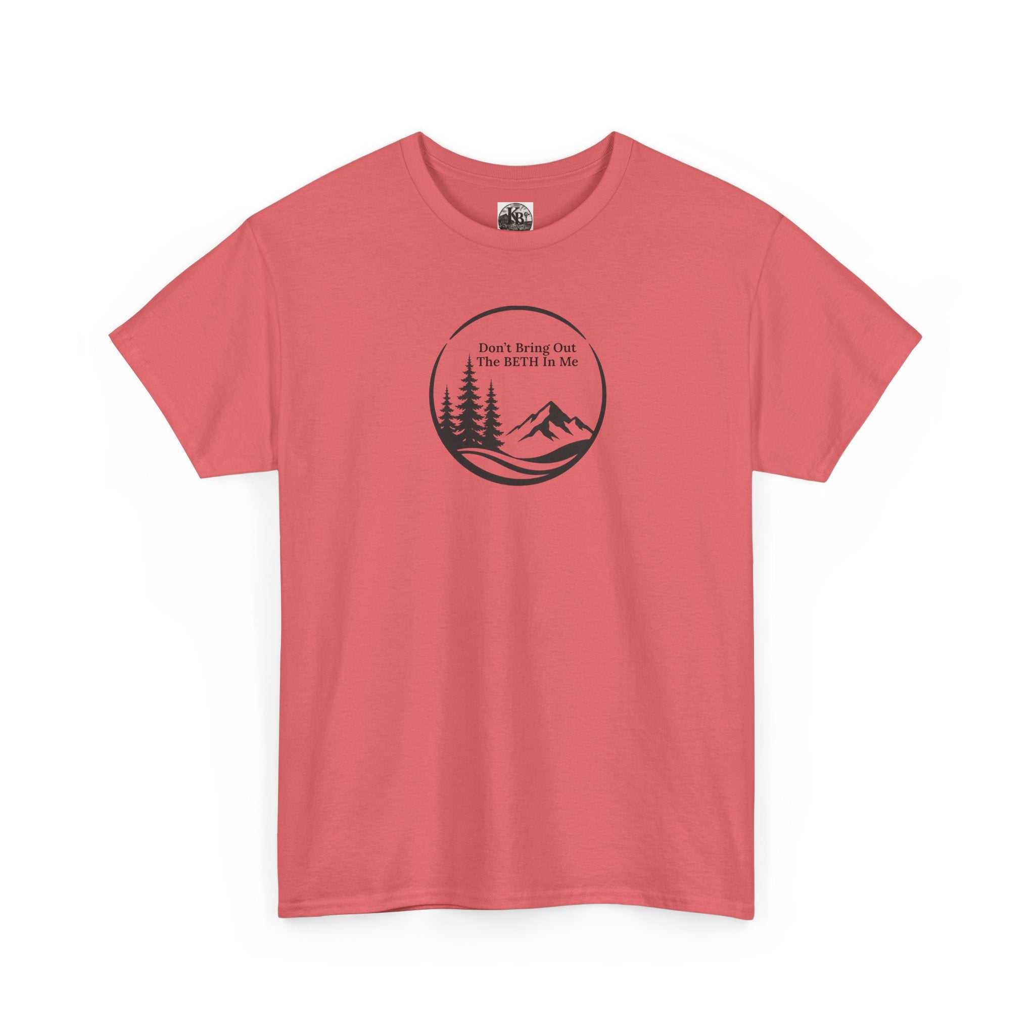 Don't bring out the Beth in me T-shirt| Adventure hiking nature shirt