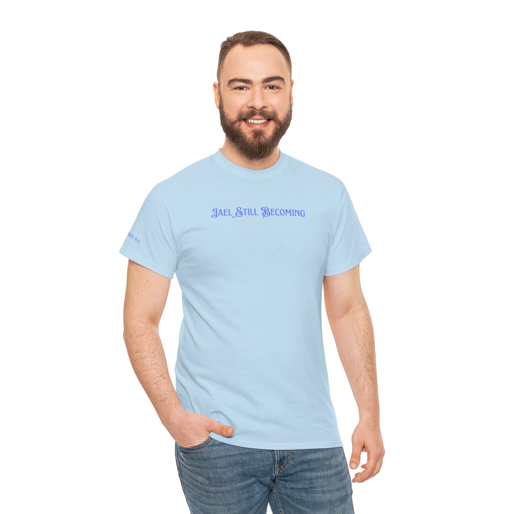 Inspirational 'Jael Still Becoming' Tee