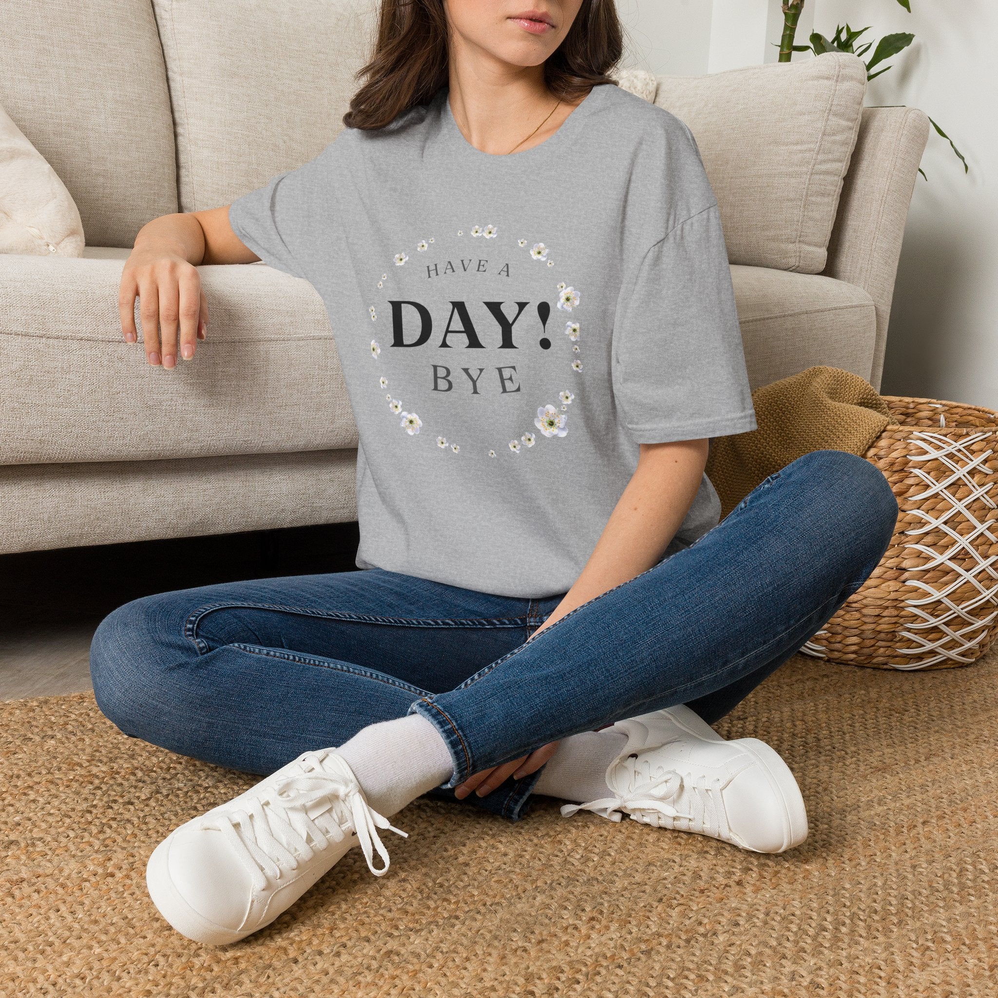 Funny "Have a Day, Bye" T-Shirt — Casual Humorous Tee