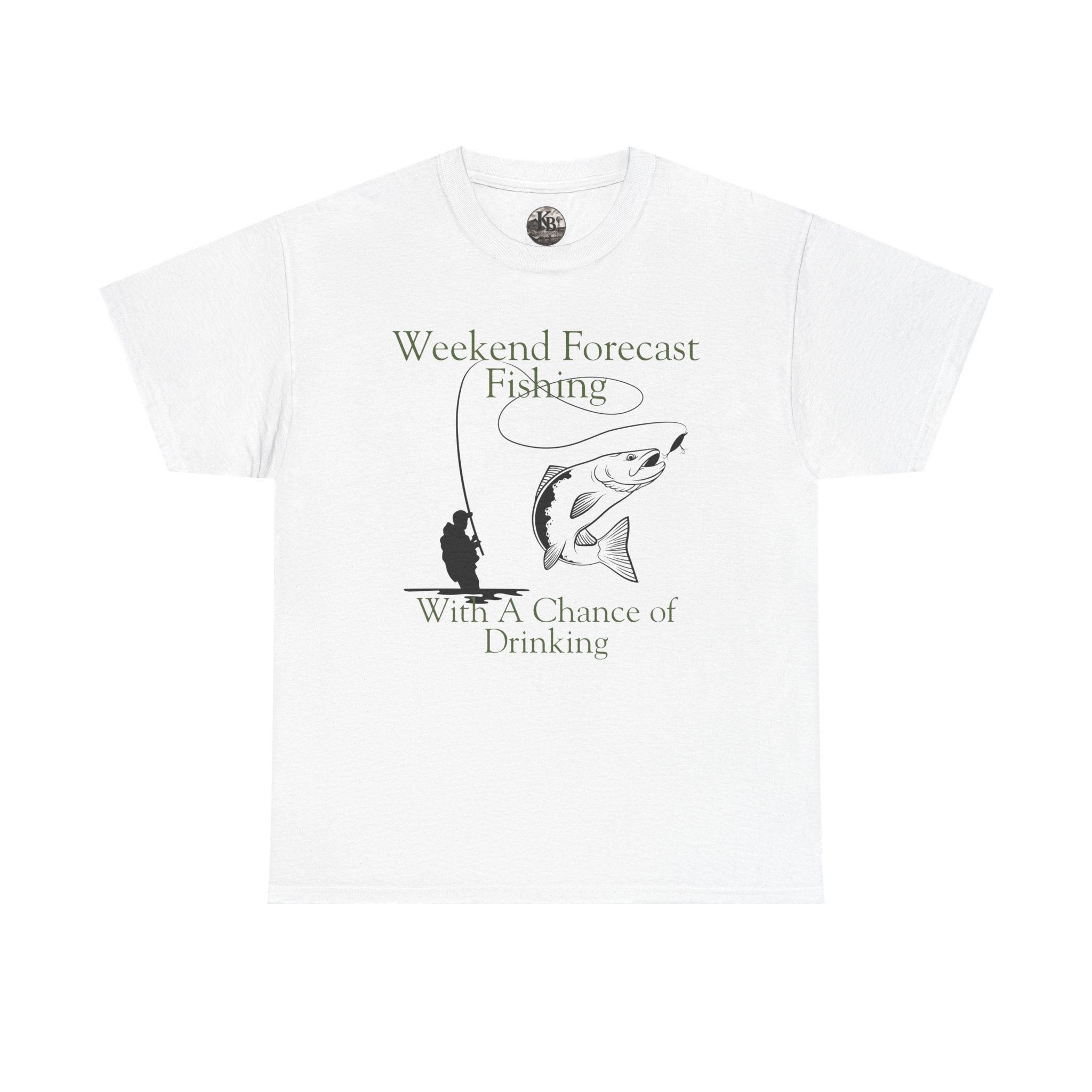 Fishing 100% Cotton T-Shirt — "Weekend Forecast: Fishing With A Chance of Drinking"