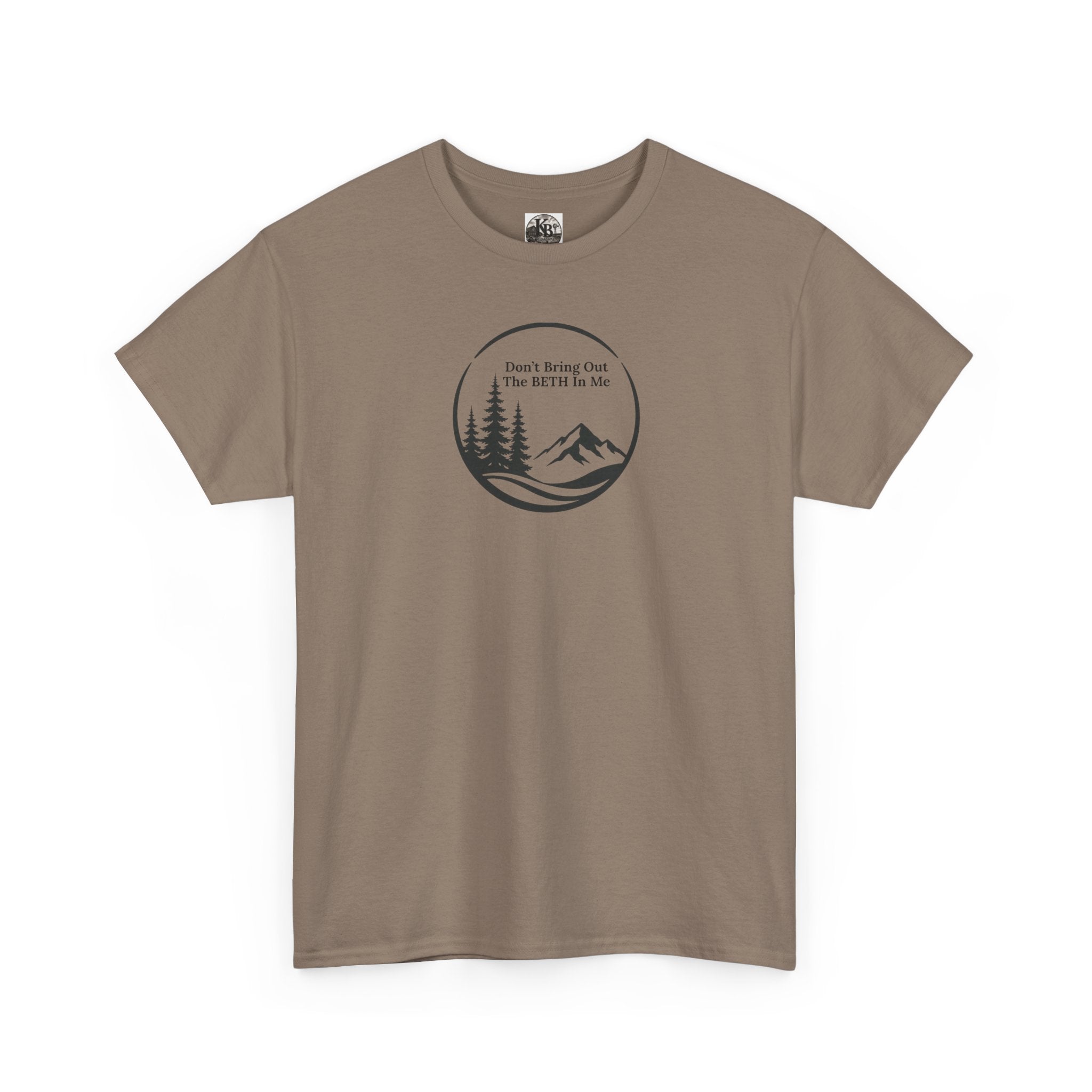 Don't bring out the Beth in me T-shirt| Adventure hiking nature shirt
