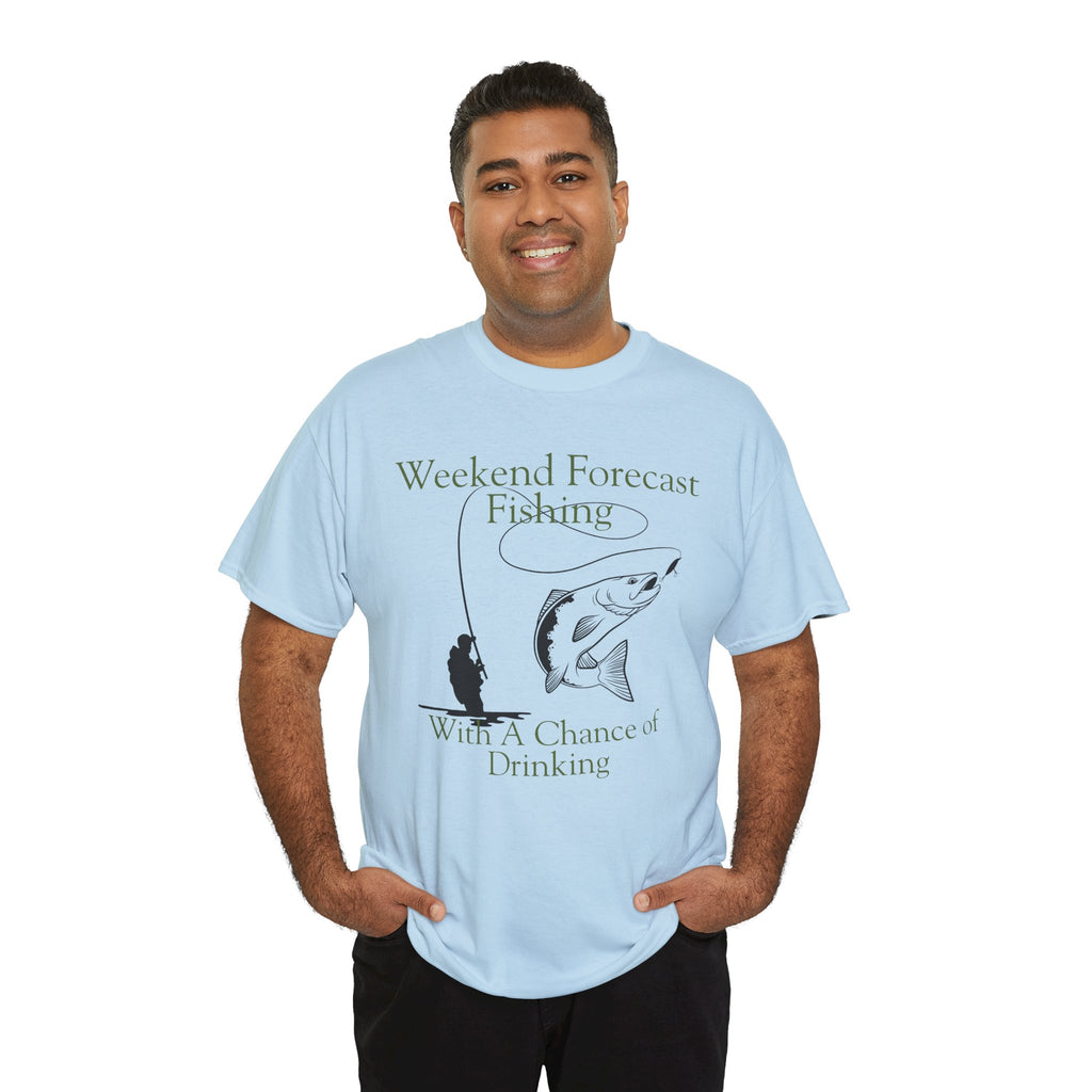 Fishing 100% Cotton T-Shirt — "Weekend Forecast: Fishing With A Chance of Drinking"