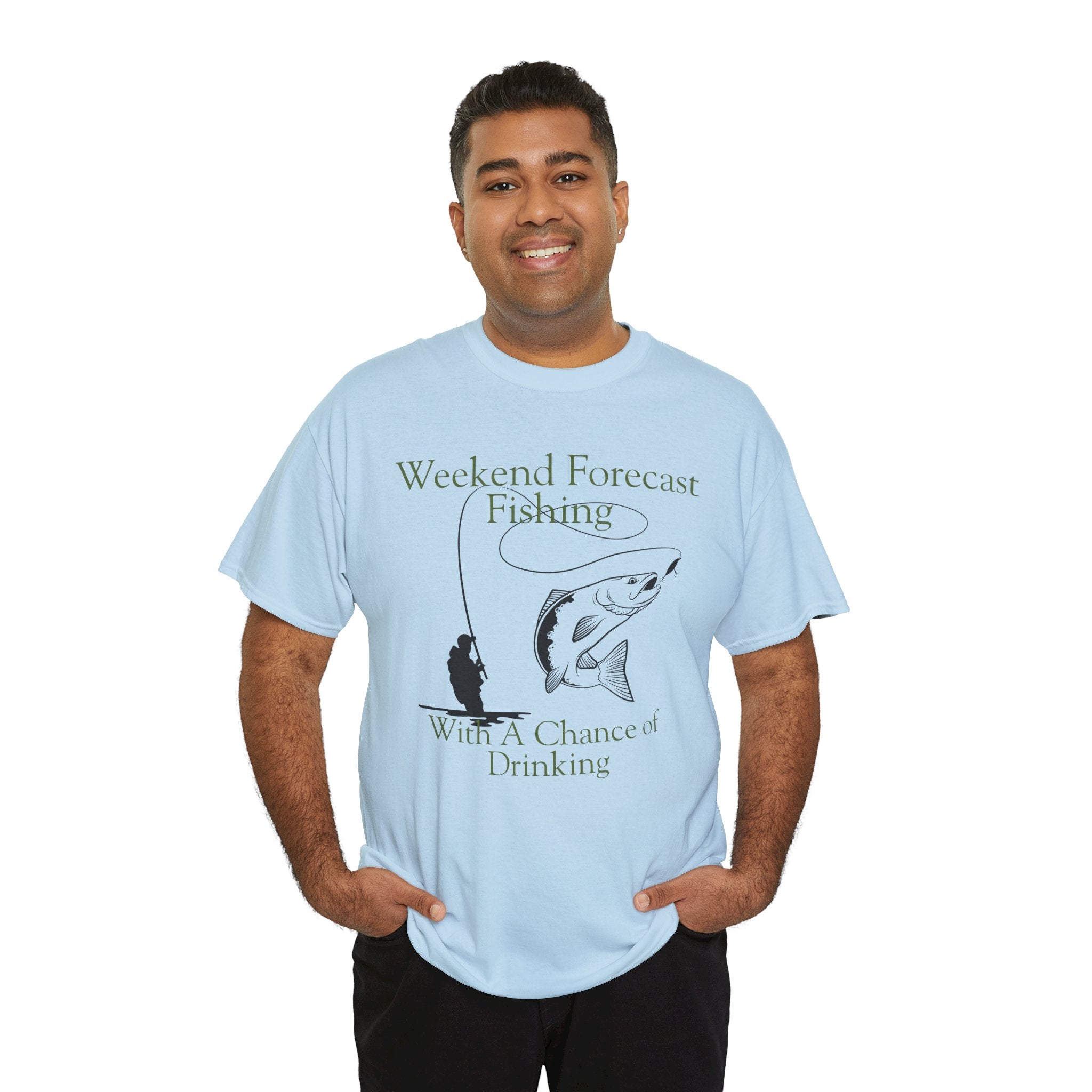 Fishing 100% Cotton T-Shirt — "Weekend Forecast: Fishing With A Chance of Drinking"