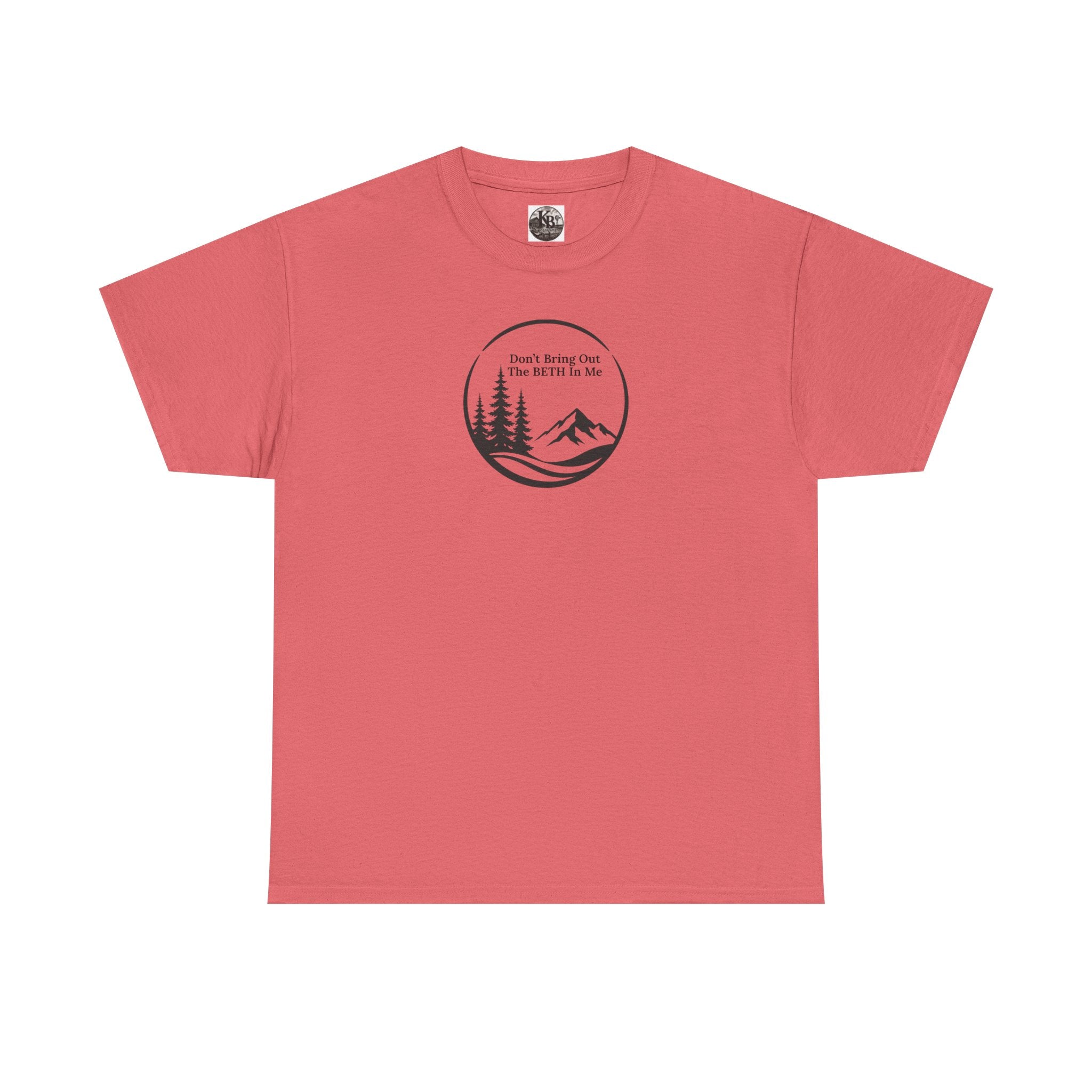 Don't bring out the Beth in me T-shirt| Adventure hiking nature shirt
