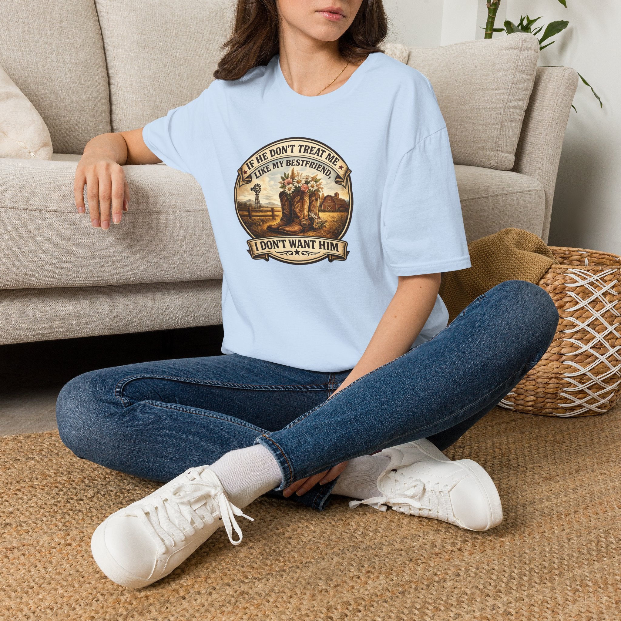 Bestfriend Quote T-Shirt — "If He Don't Treat Me Like My Bestfriend I Don't Want Him"