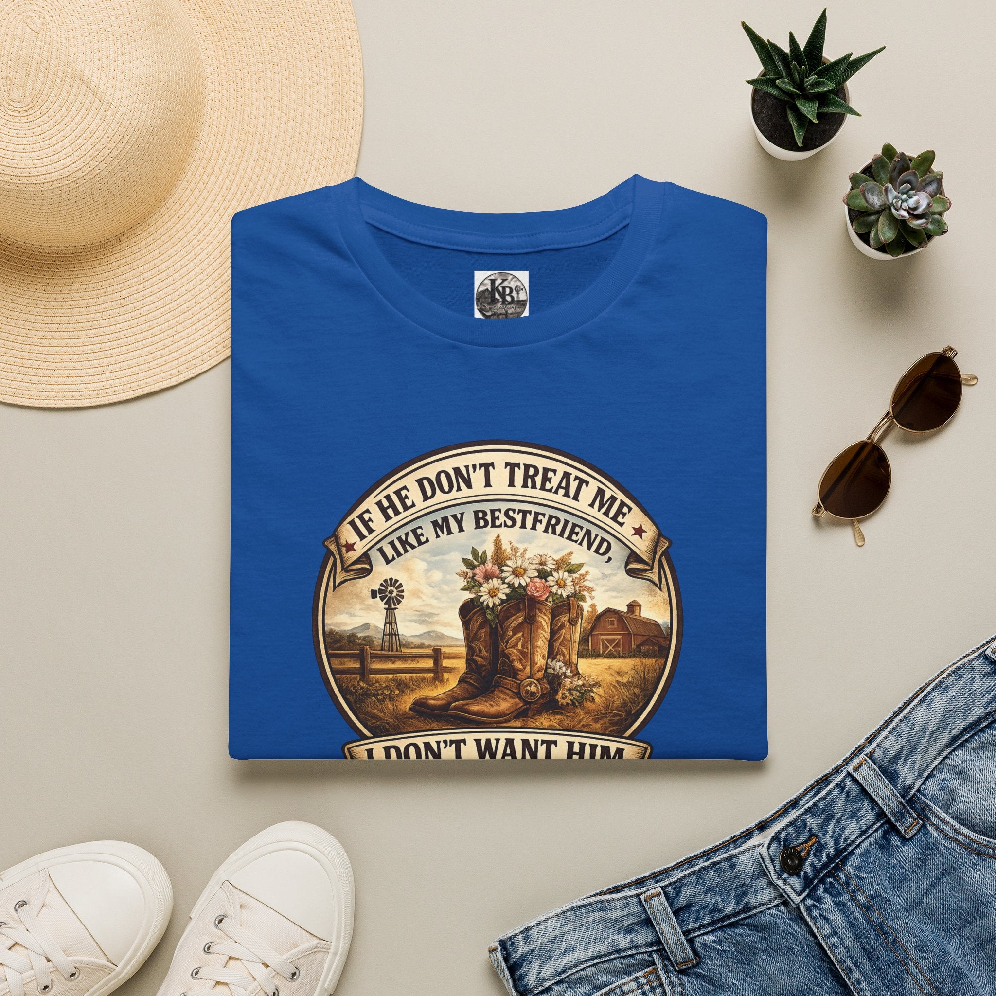 Bestfriend Quote T-Shirt — "If He Don't Treat Me Like My Bestfriend I Don't Want Him"
