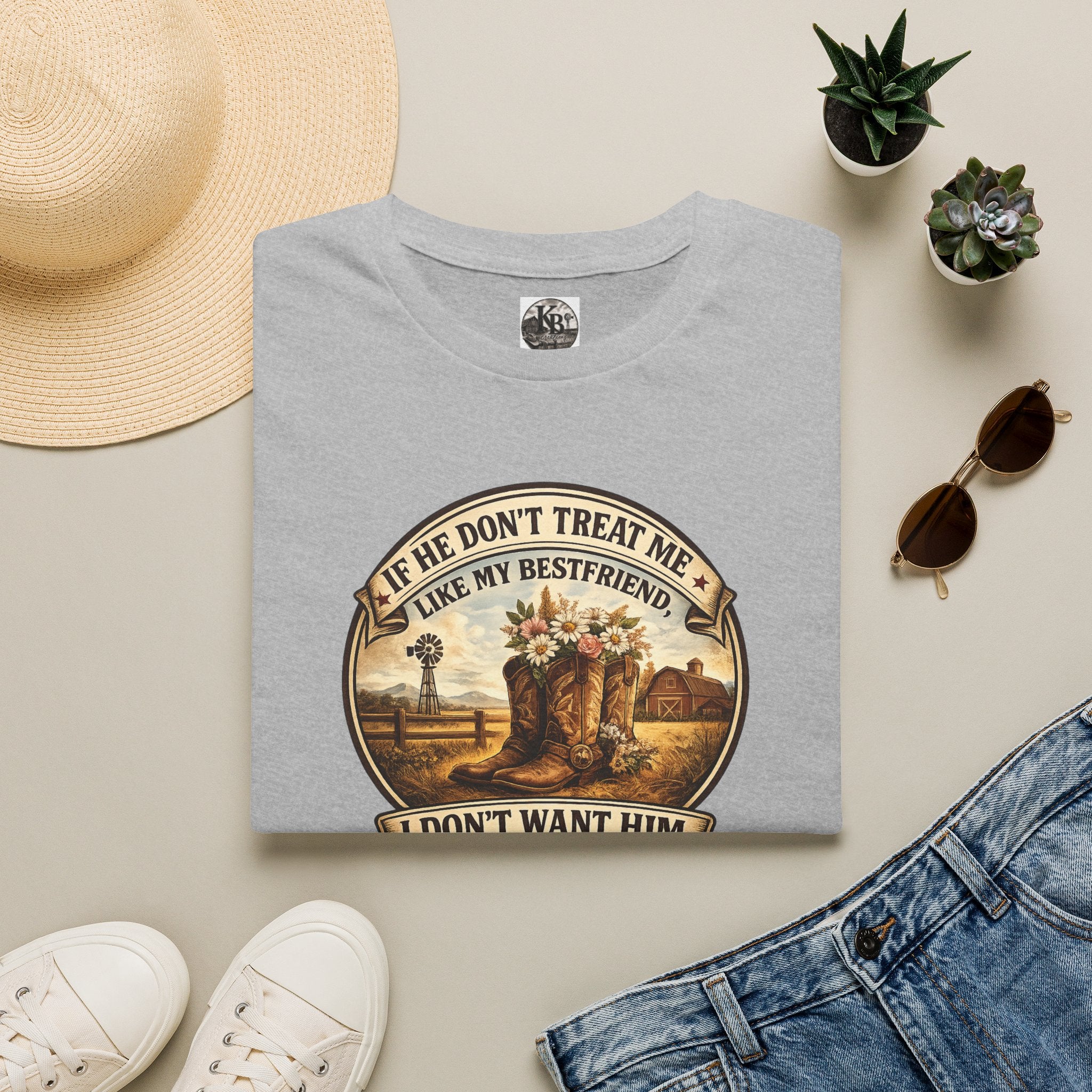 Bestfriend Quote T-Shirt — "If He Don't Treat Me Like My Bestfriend I Don't Want Him"