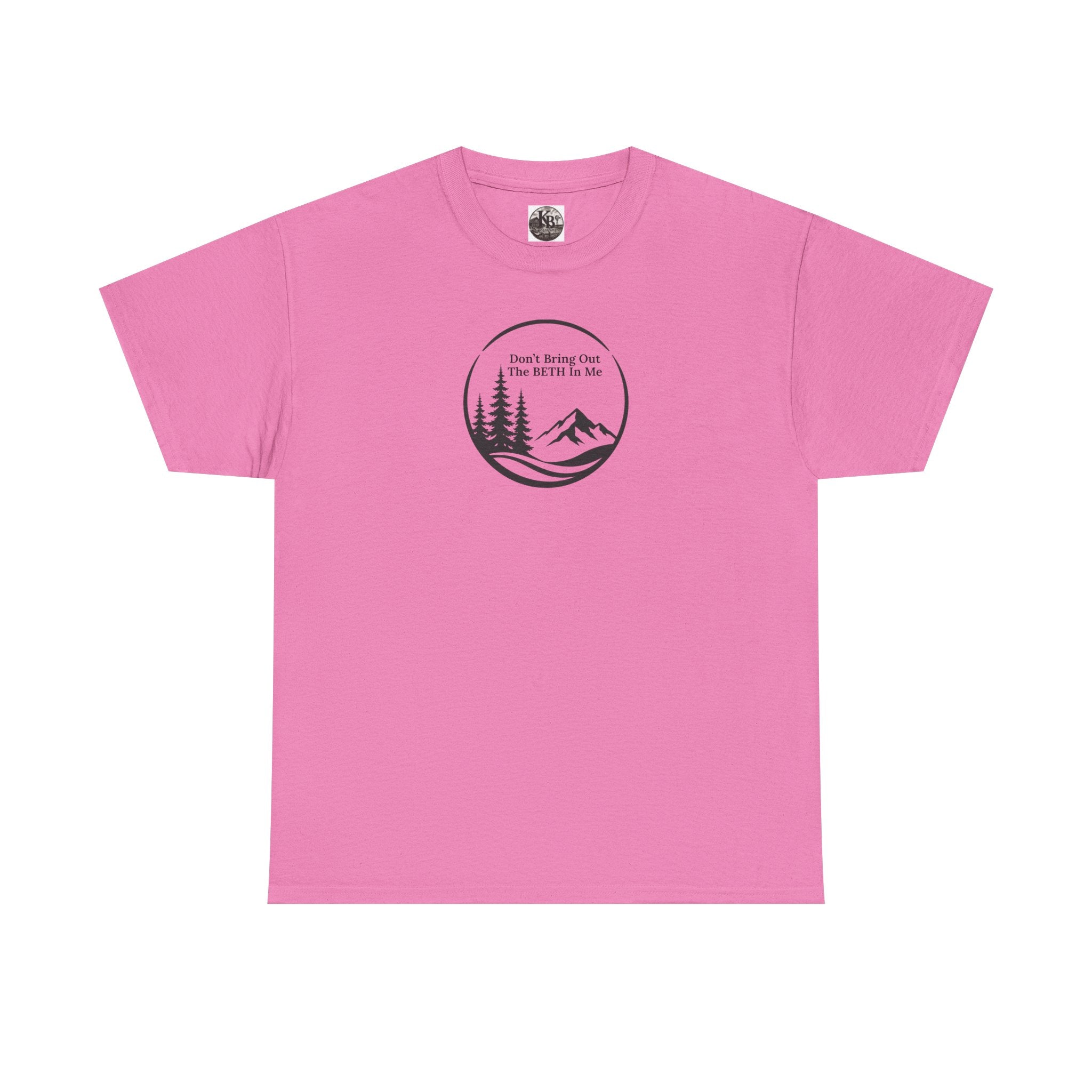 Don't bring out the Beth in me T-shirt| Adventure hiking nature shirt