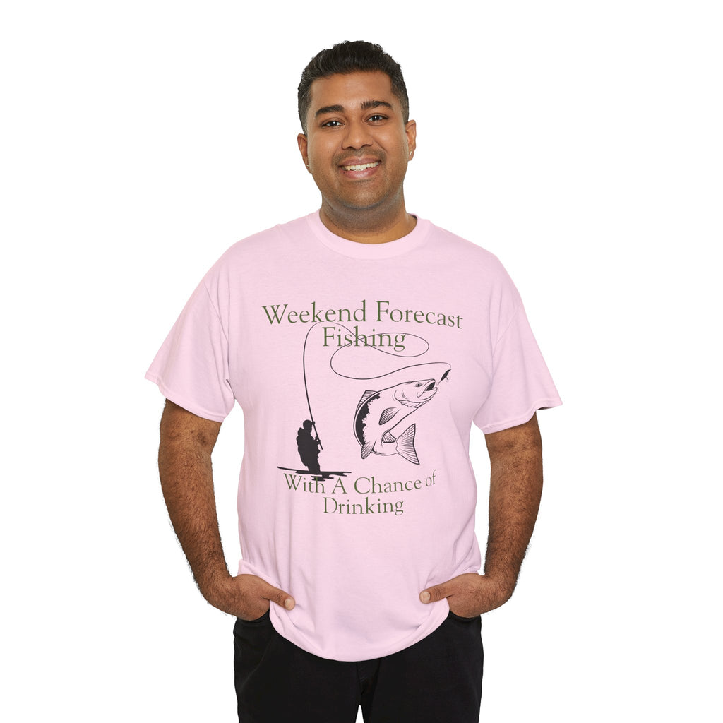 Fishing 100% Cotton T-Shirt — "Weekend Forecast: Fishing With A Chance of Drinking"