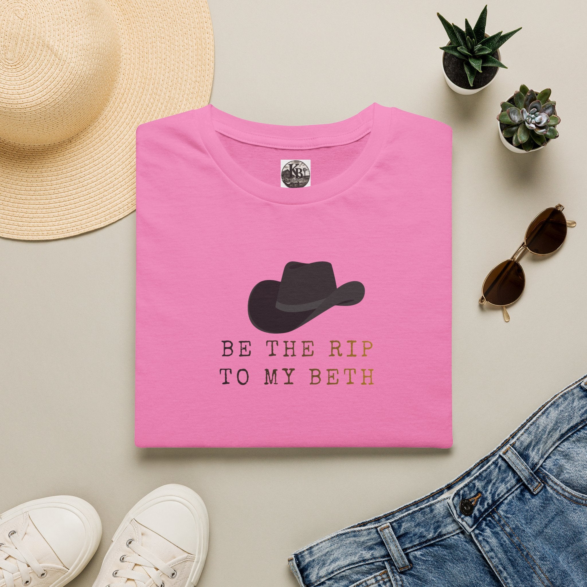 Be the Rip to My Beth T-Shirt | Cowboy Hat Graphic