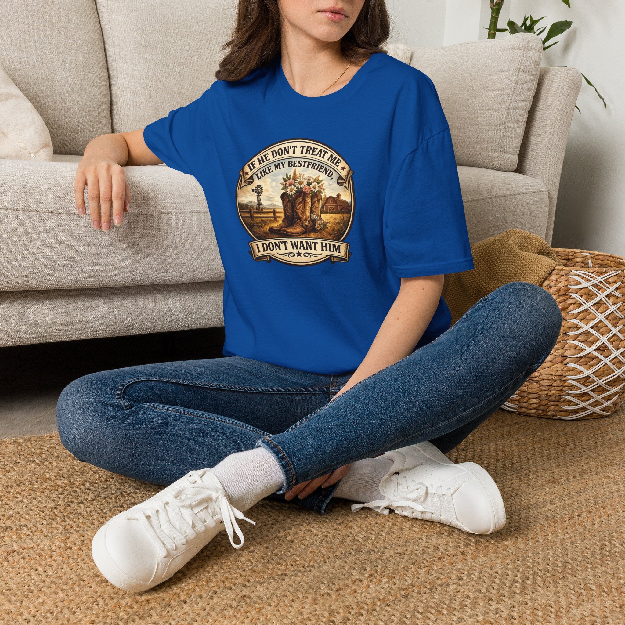 Bestfriend Quote T-Shirt — "If He Don't Treat Me Like My Bestfriend I Don't Want Him"