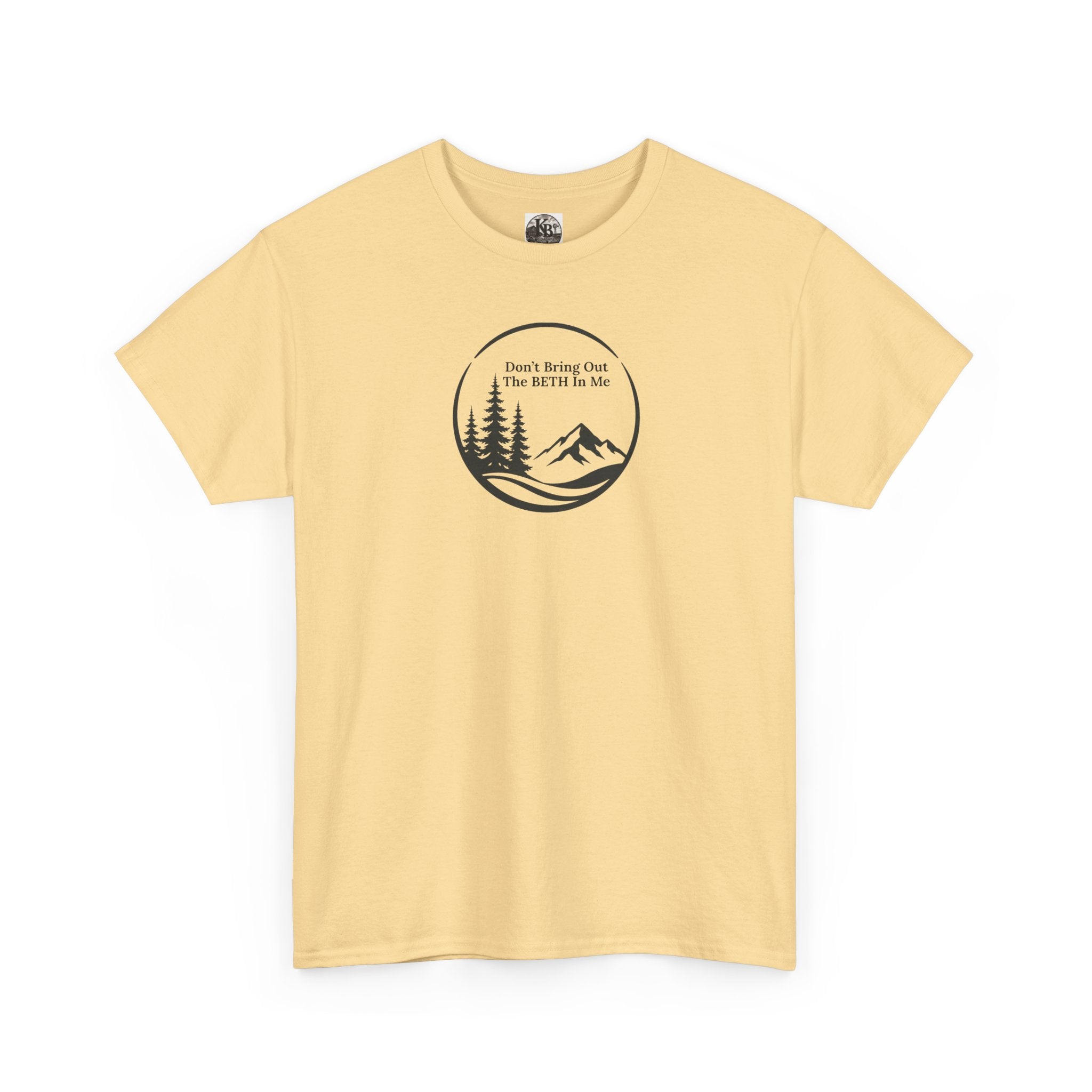 Don't bring out the Beth in me T-shirt| Adventure hiking nature shirt